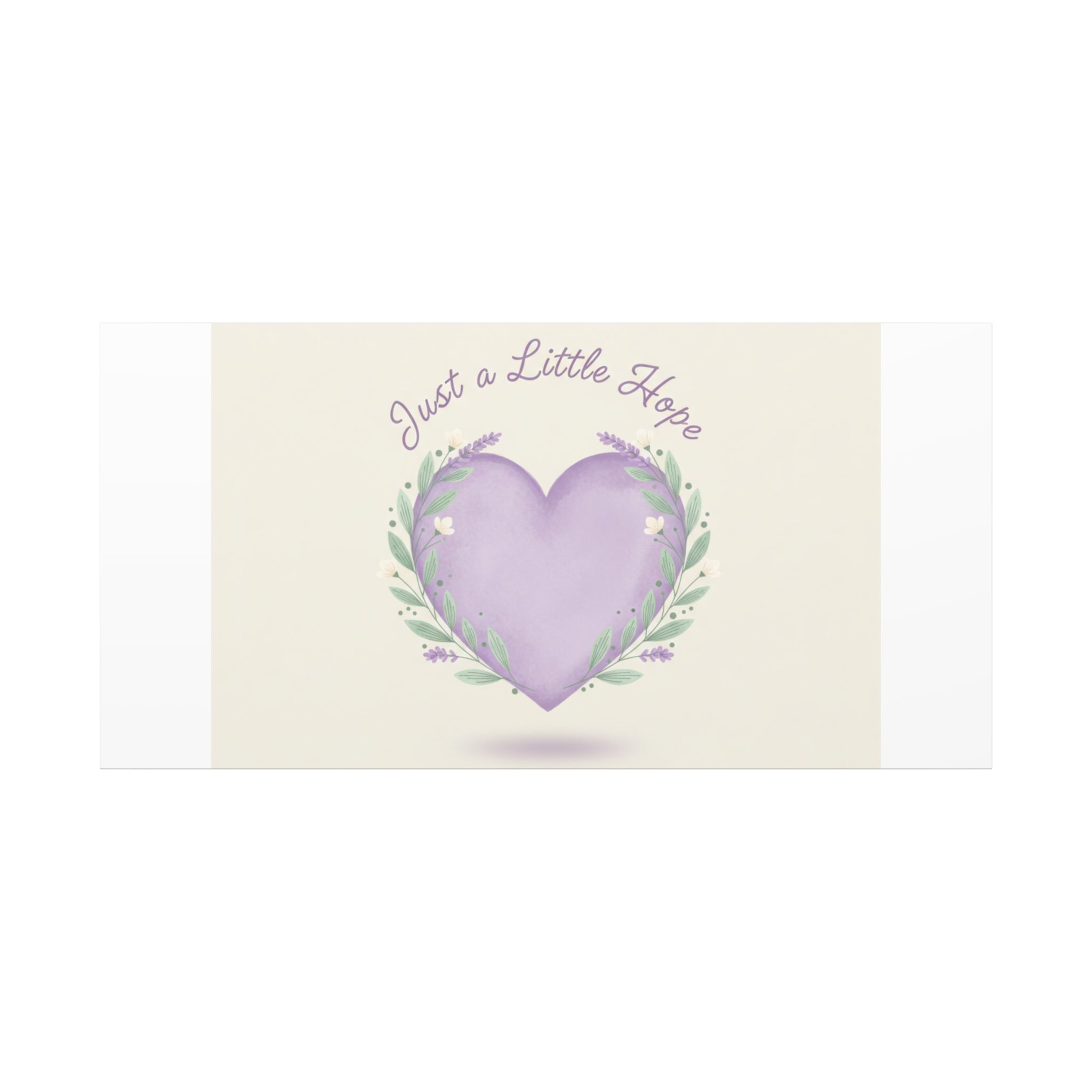 Just a Little Hope Canvas | Positive Micro-Optimism, Lavender Heart