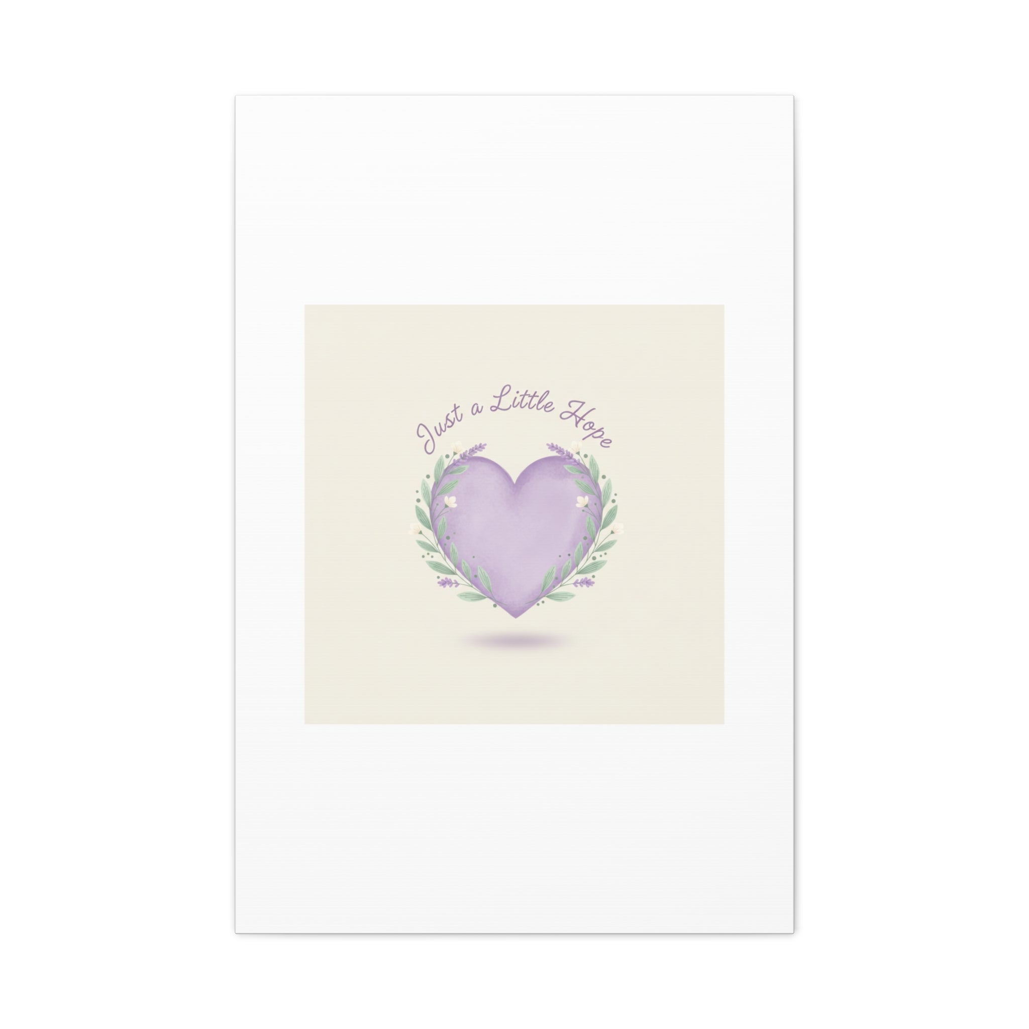 Just a Little Hope Canvas | Positive Micro-Optimism, Lavender Heart