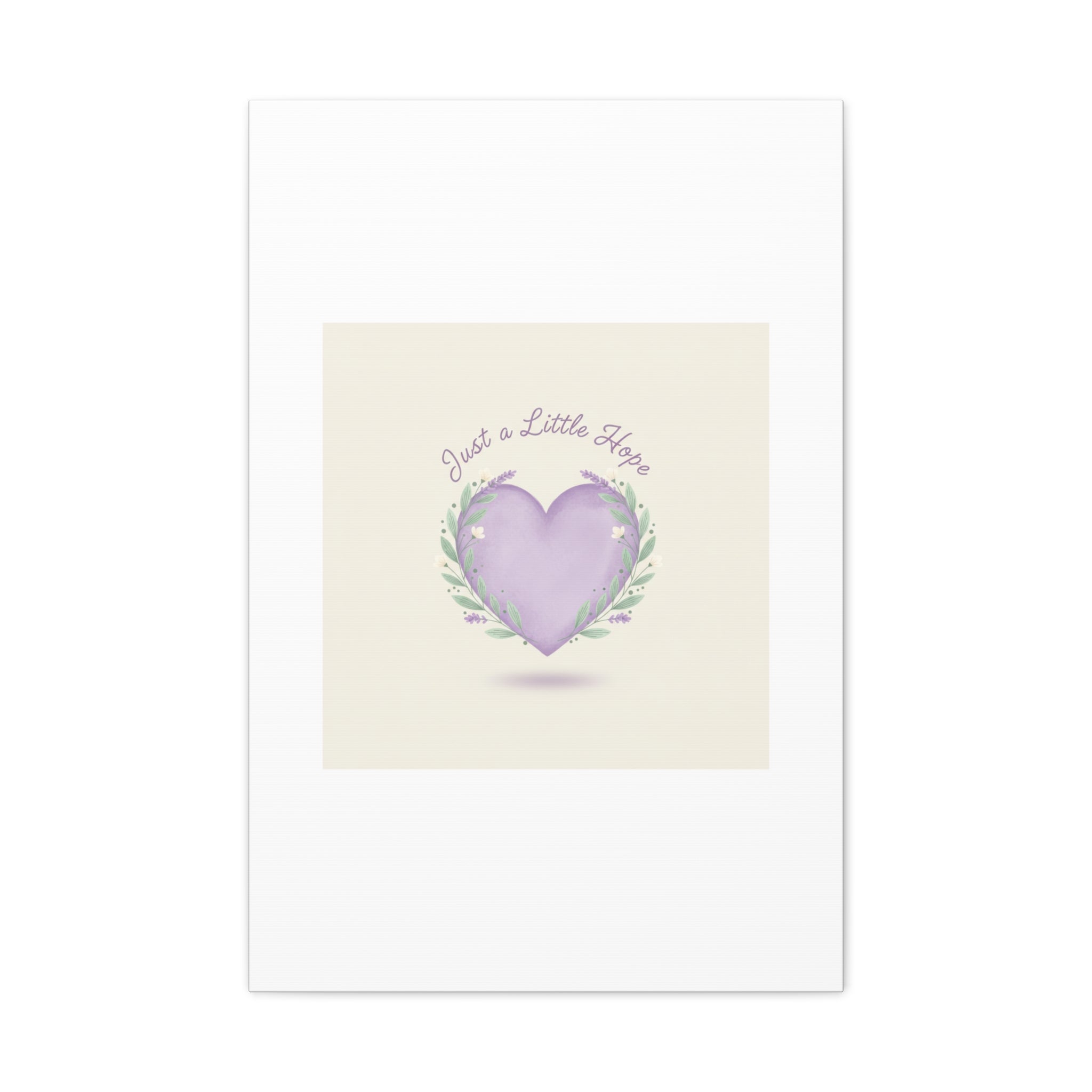 Just a Little Hope Canvas | Positive Micro-Optimism, Lavender Heart