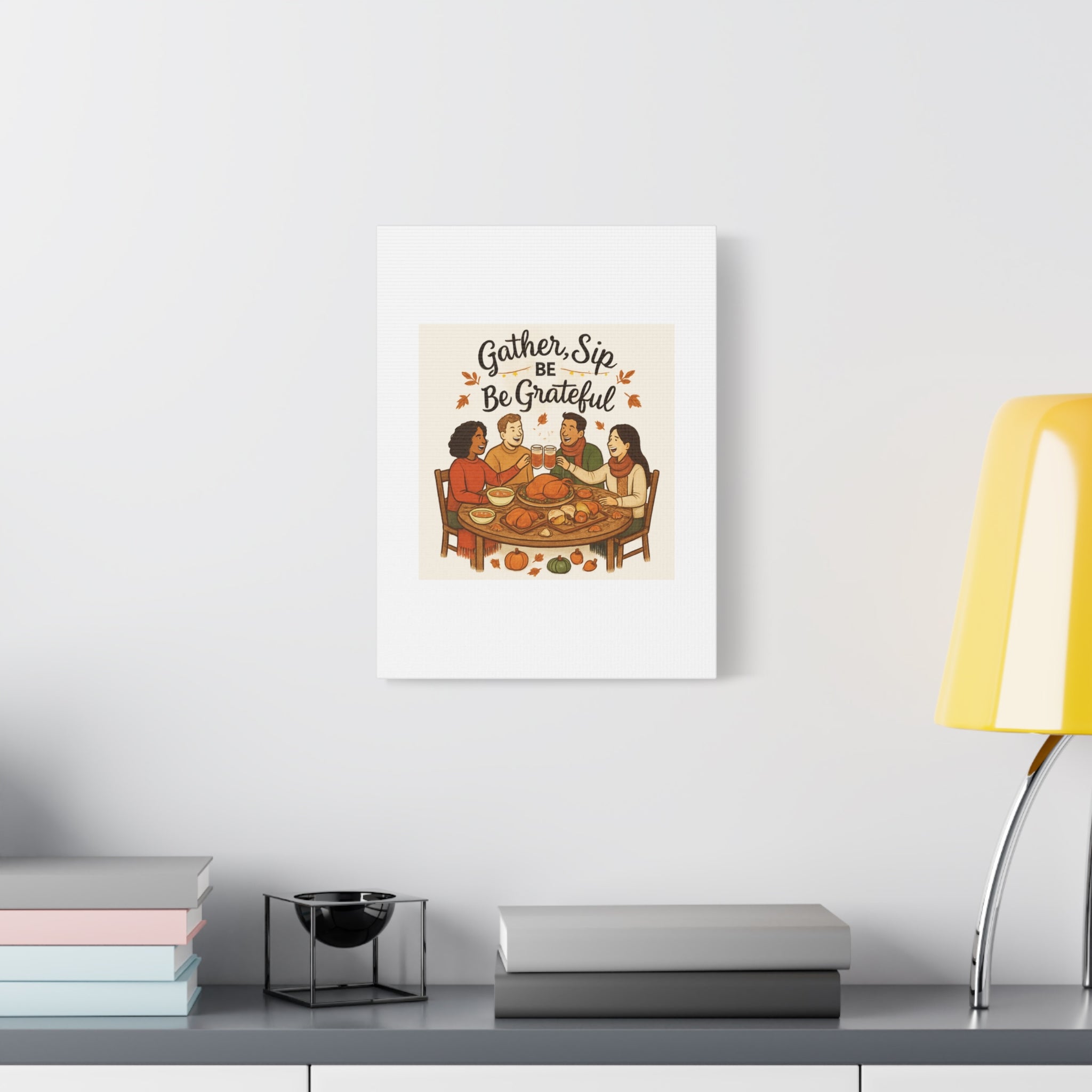 Gather, Sip, Be Grateful Canvas — Thanksgiving Wall Art