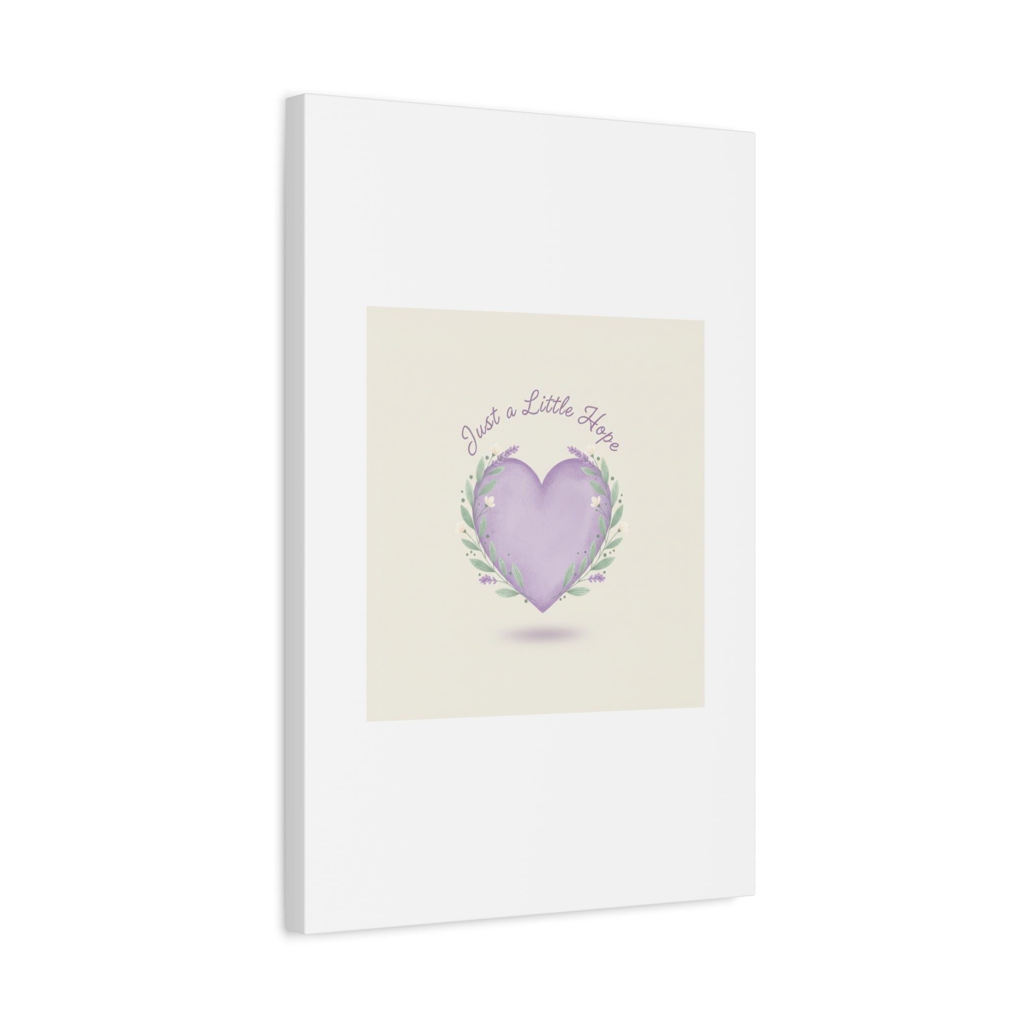 Just a Little Hope Canvas | Positive Micro-Optimism, Lavender Heart
