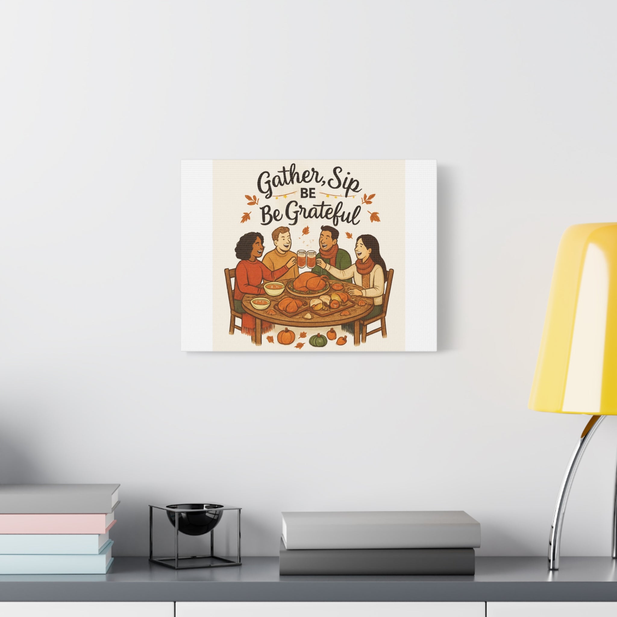 Gather, Sip, Be Grateful Canvas — Thanksgiving Wall Art