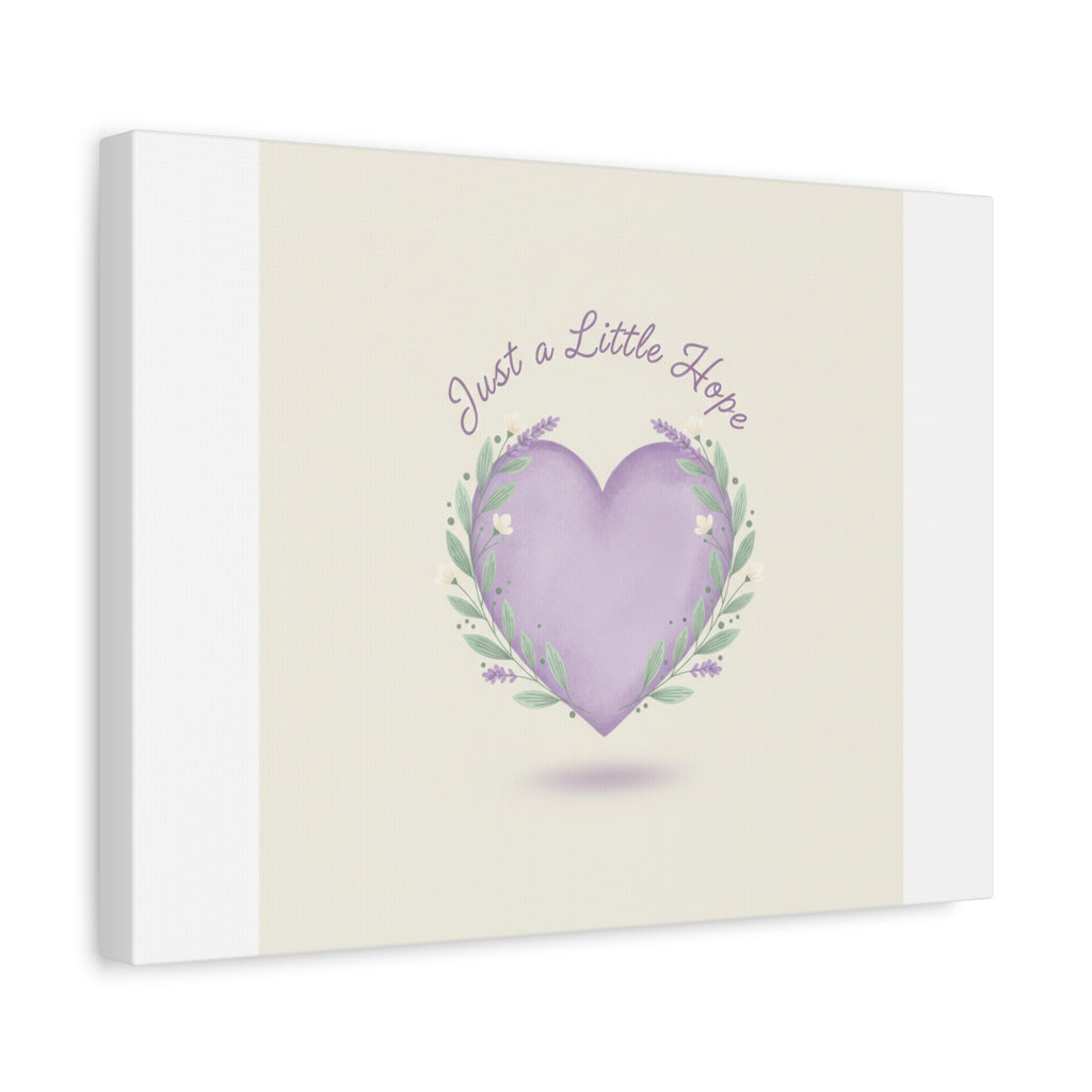 Just a Little Hope Canvas | Positive Micro-Optimism, Lavender Heart