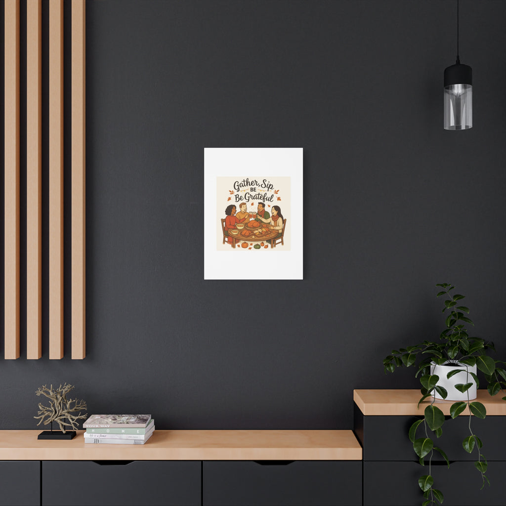 Gather, Sip, Be Grateful Canvas — Thanksgiving Wall Art