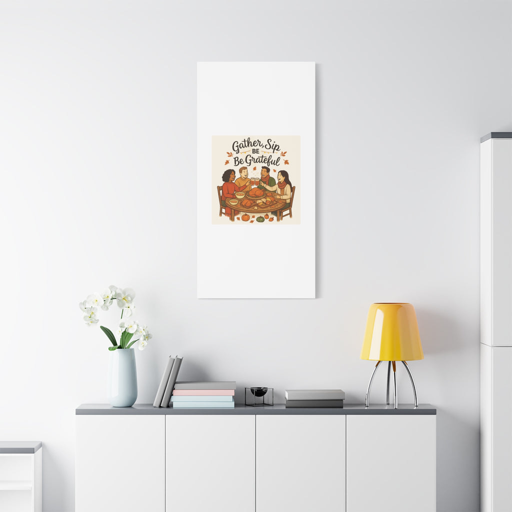 Gather, Sip, Be Grateful Canvas — Thanksgiving Wall Art