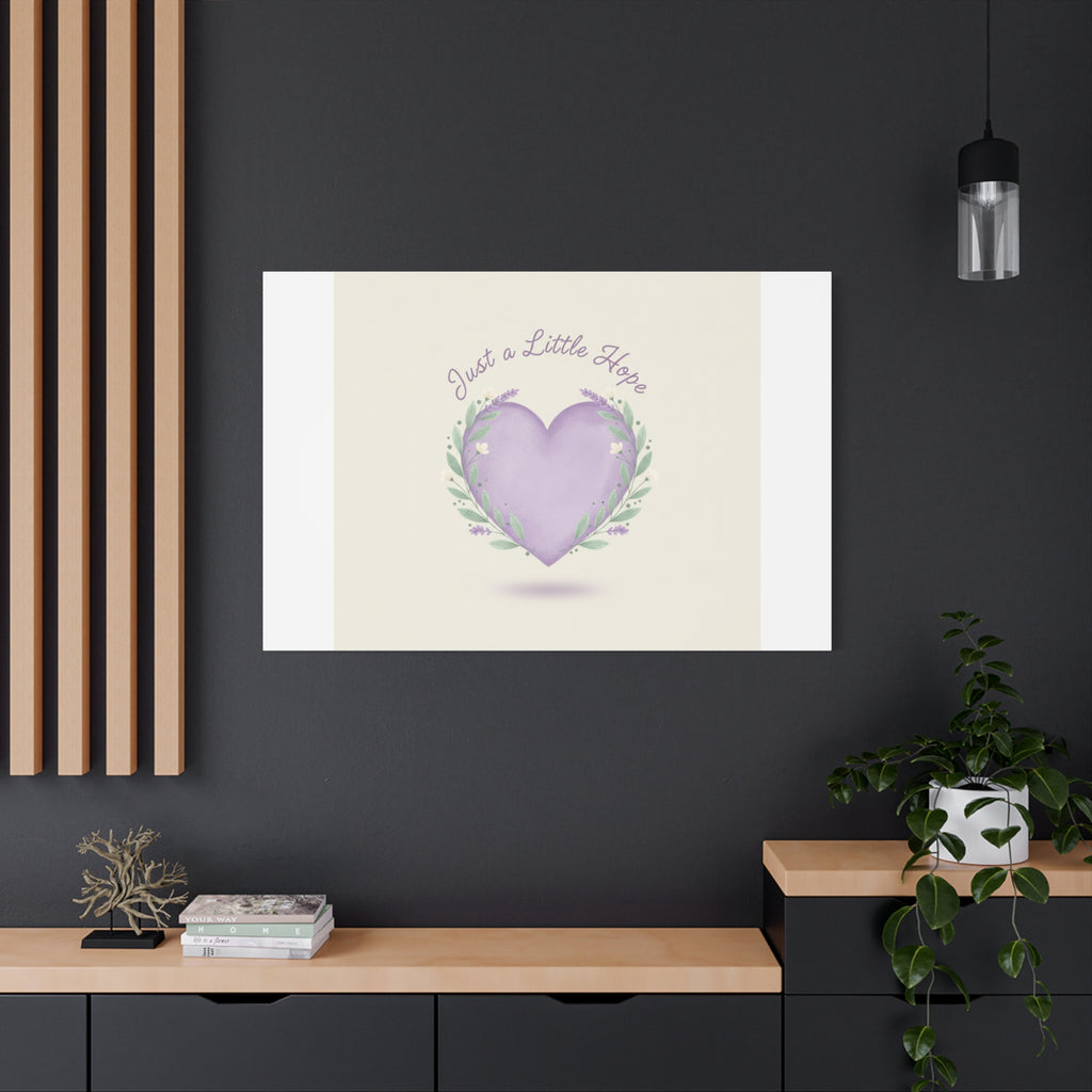 Just a Little Hope Canvas | Positive Micro-Optimism, Lavender Heart
