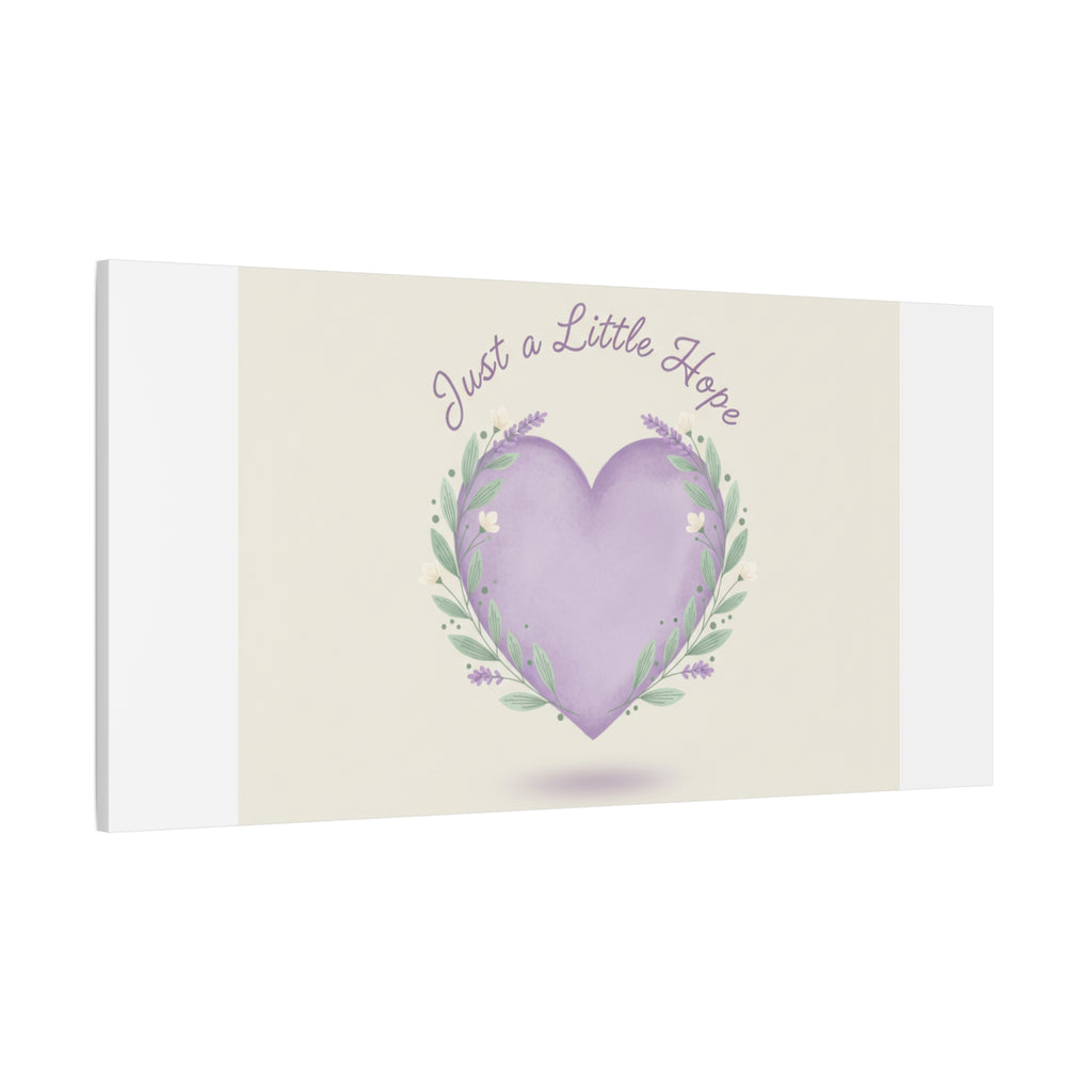 Just a Little Hope Canvas | Positive Micro-Optimism, Lavender Heart