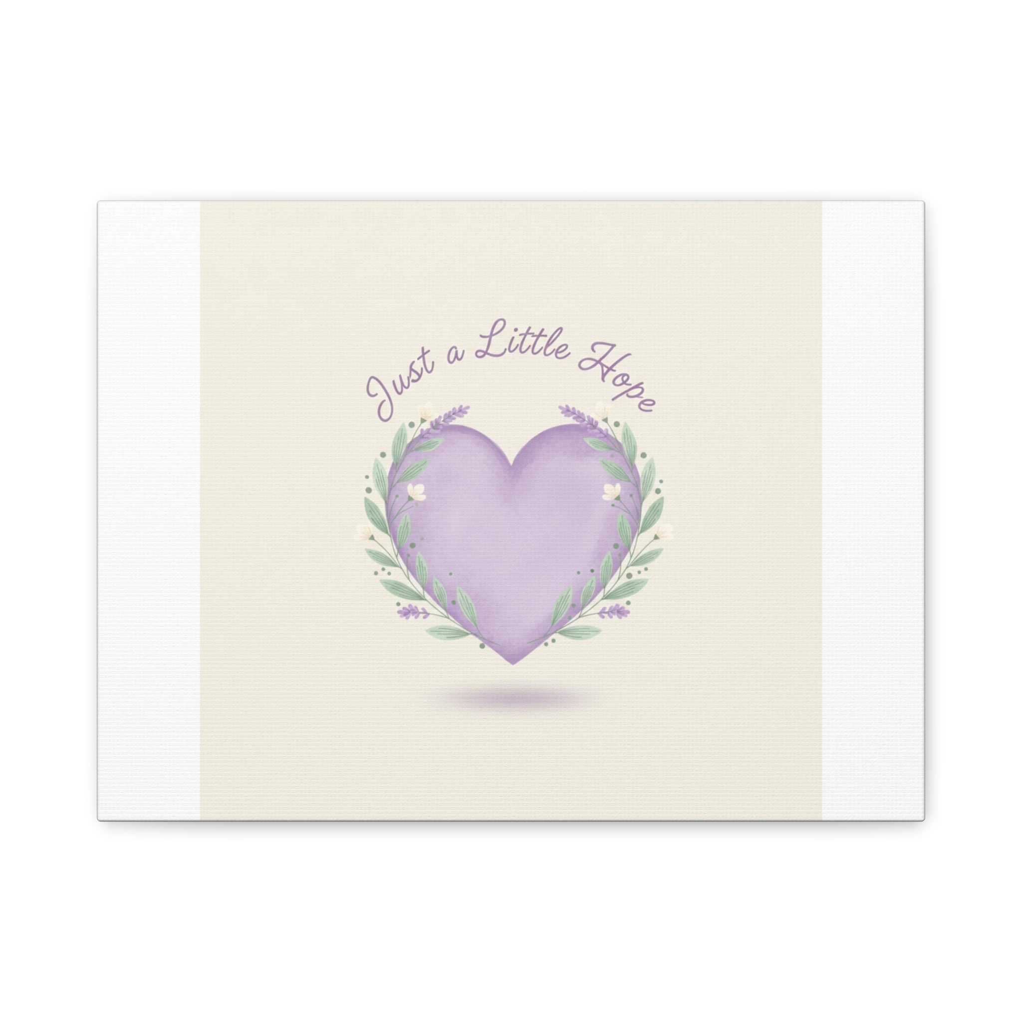 Just a Little Hope Canvas | Positive Micro-Optimism, Lavender Heart