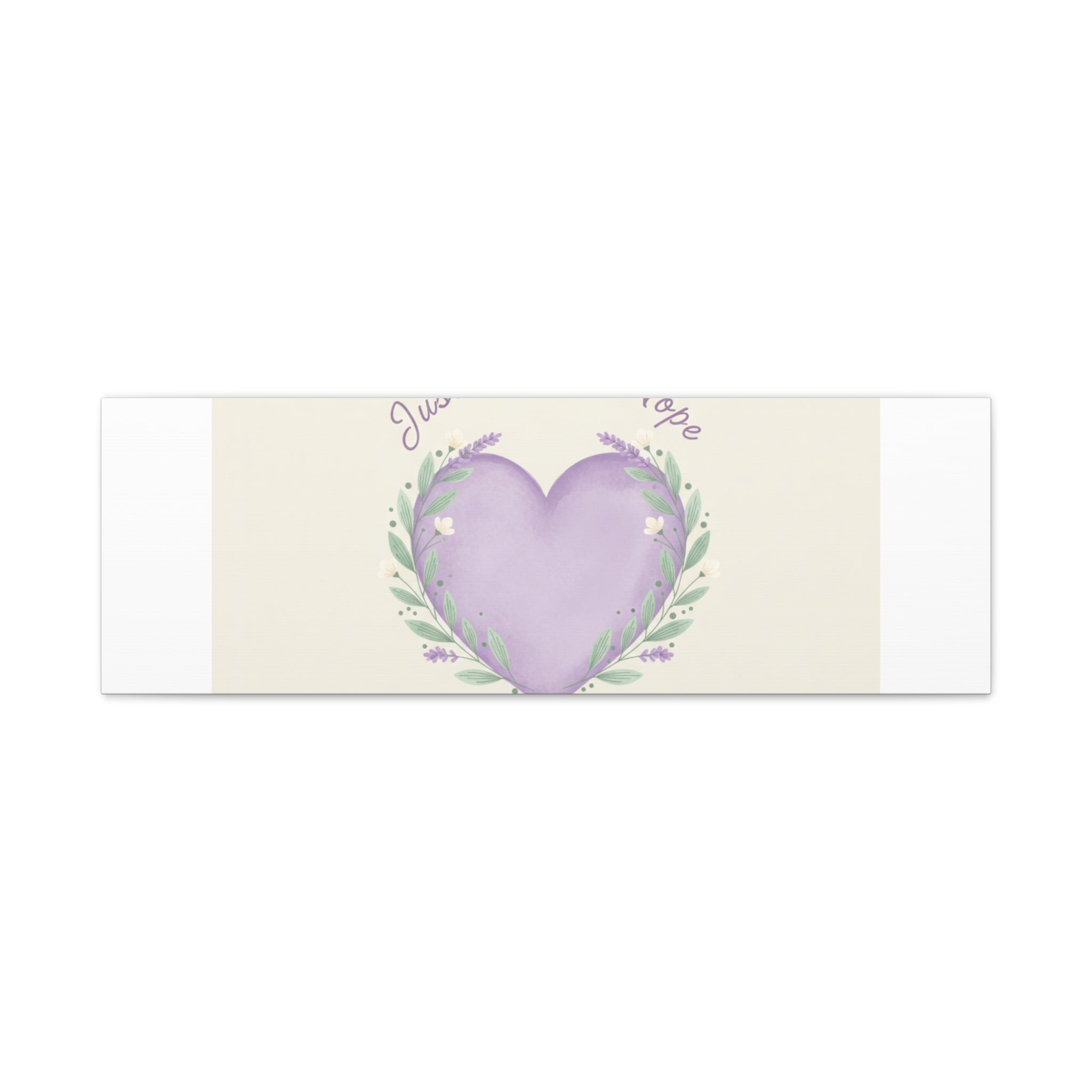 Just a Little Hope Canvas | Positive Micro-Optimism, Lavender Heart