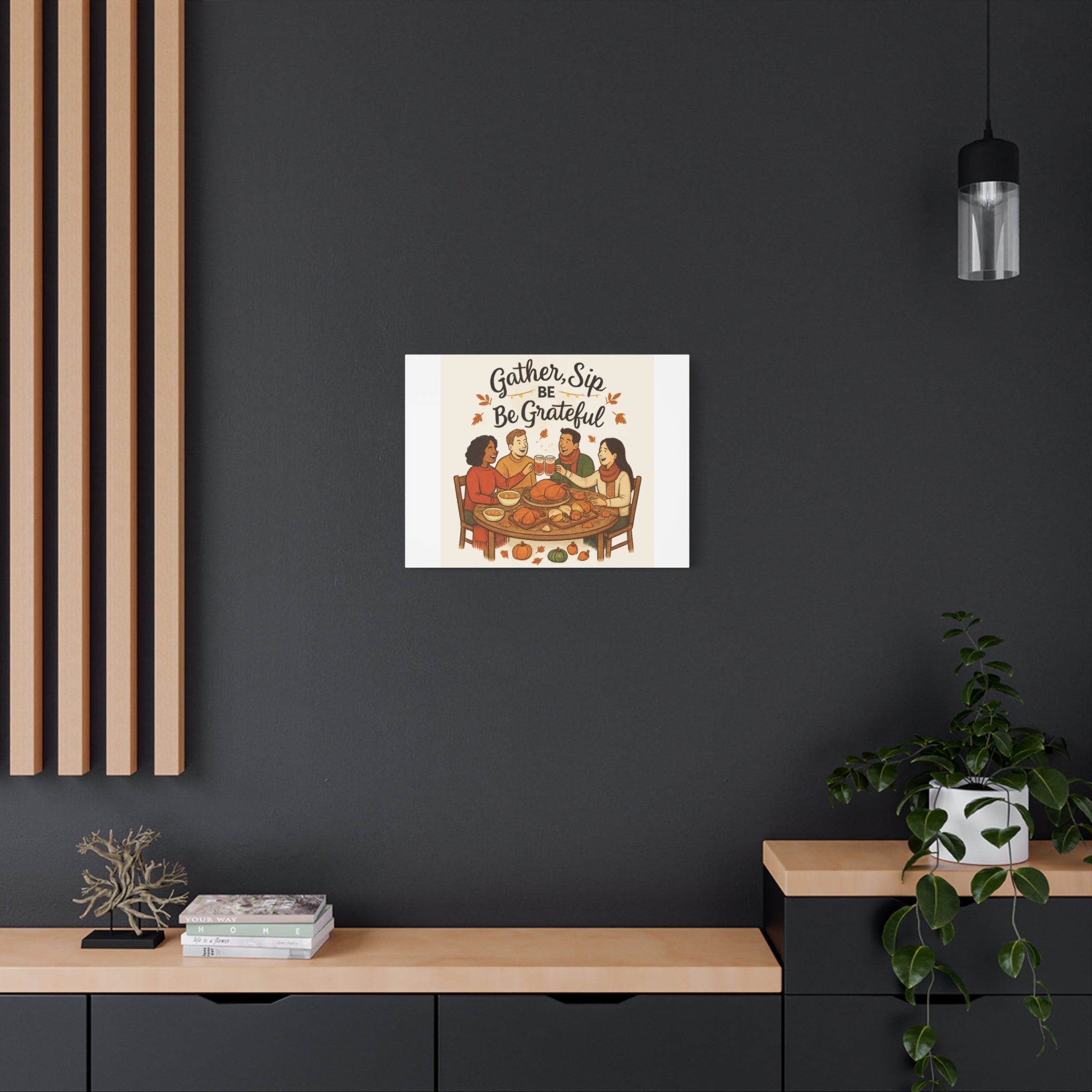Gather, Sip, Be Grateful Canvas — Thanksgiving Wall Art