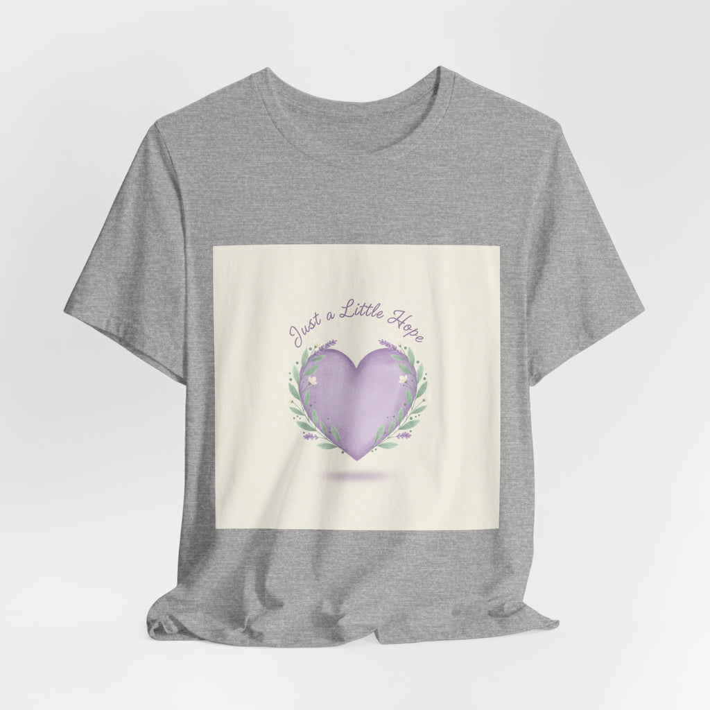 Just a Little Hope Tee | encouraging shirt, uplifting slogan tee
