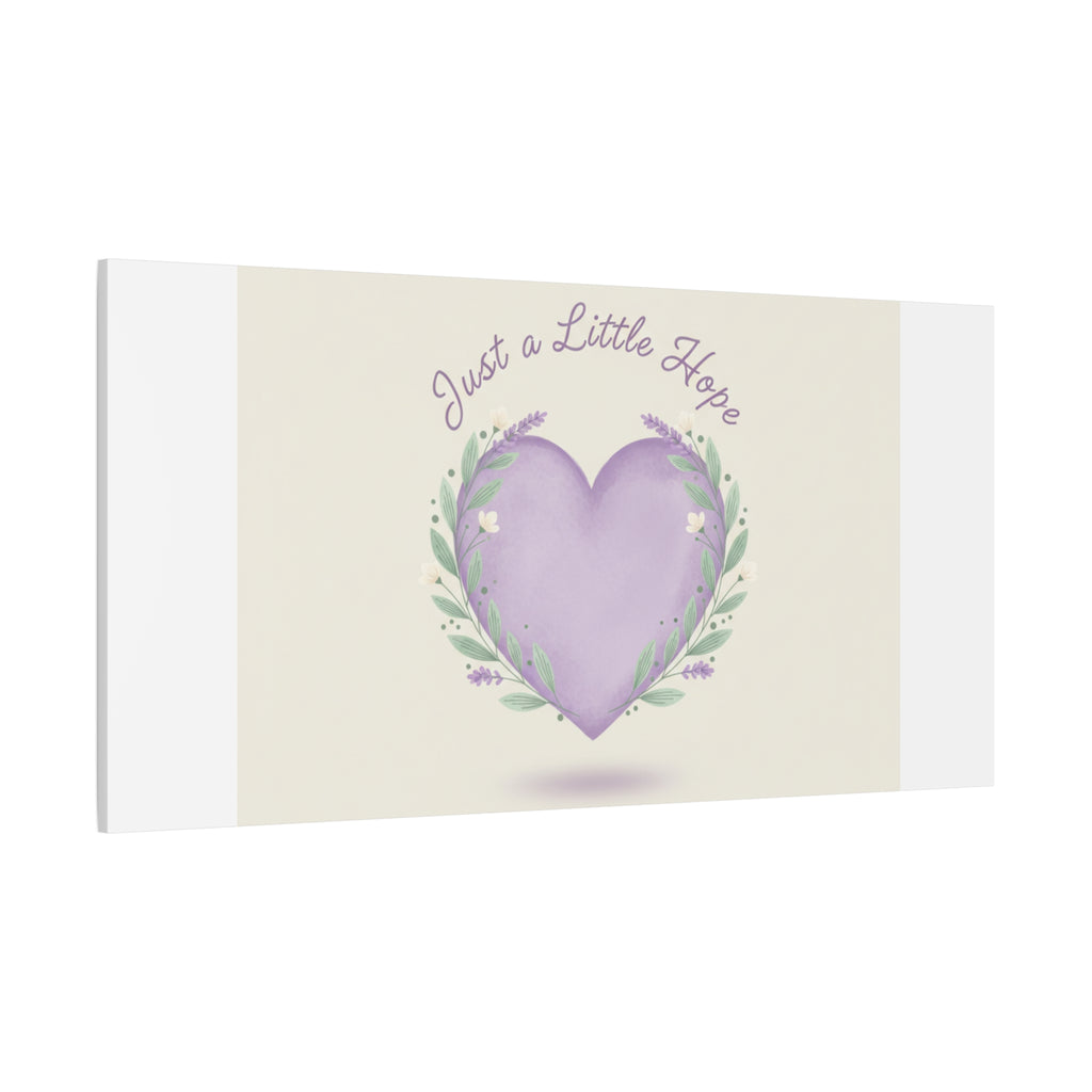 Just a Little Hope Canvas | Positive Micro-Optimism, Lavender Heart
