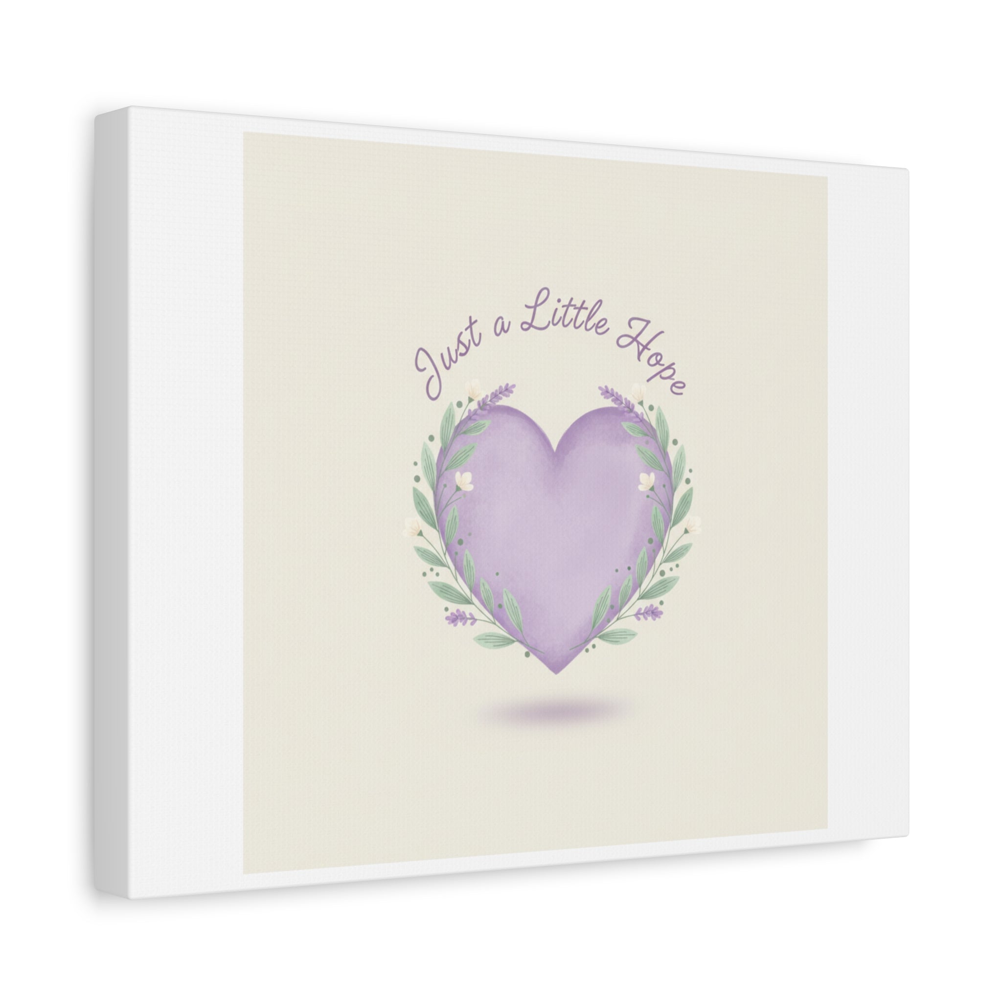 Just a Little Hope Canvas | Positive Micro-Optimism, Lavender Heart