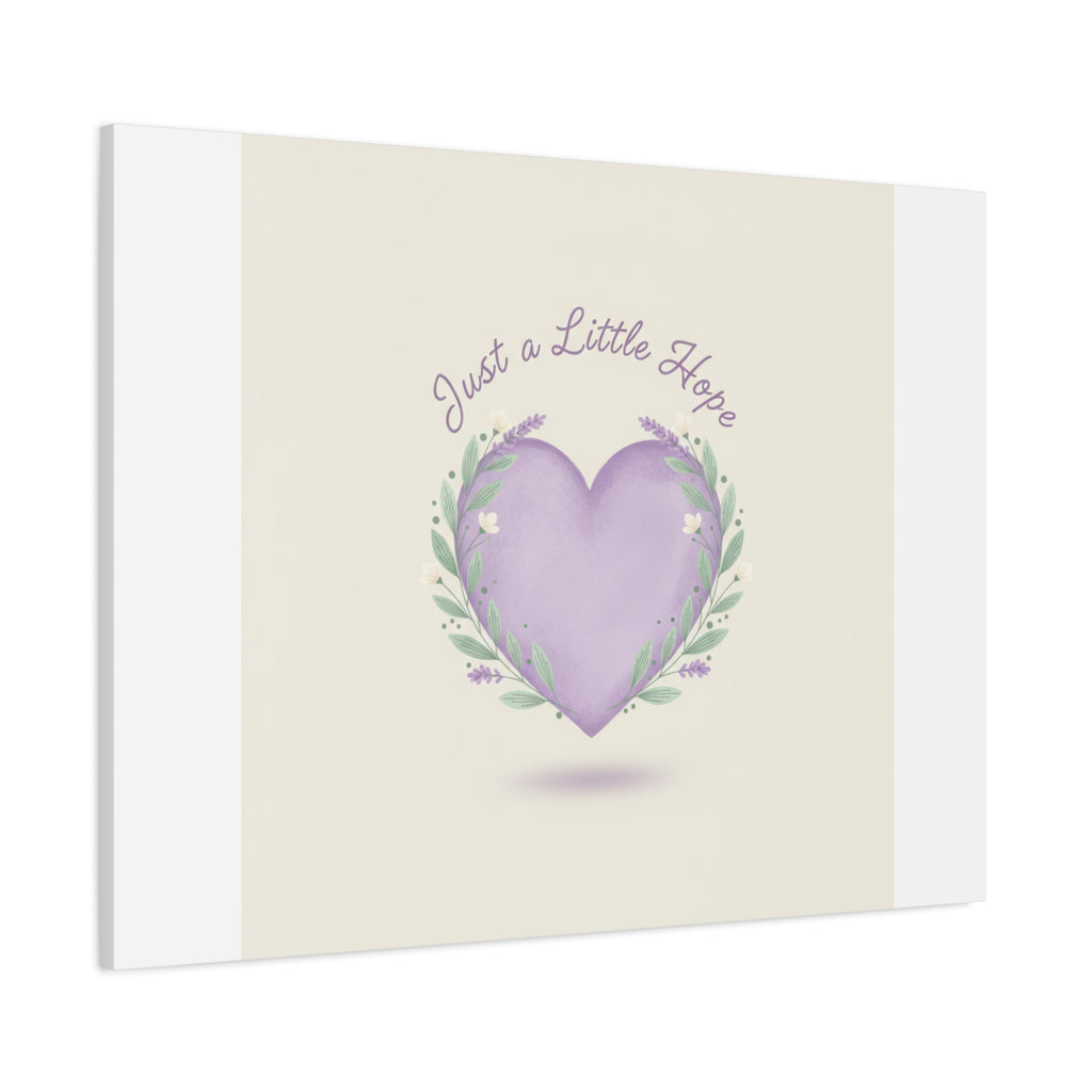 Just a Little Hope Canvas | Positive Micro-Optimism, Lavender Heart