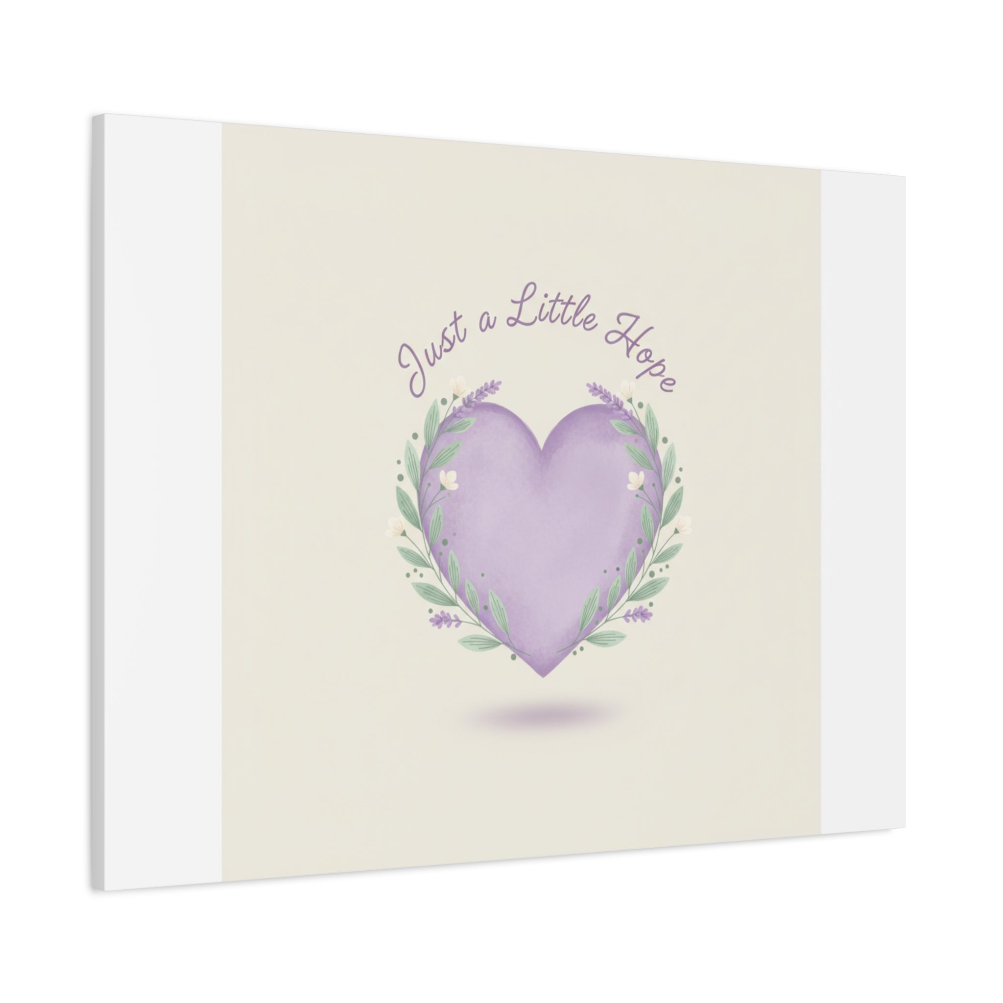 Just a Little Hope Canvas | Positive Micro-Optimism, Lavender Heart