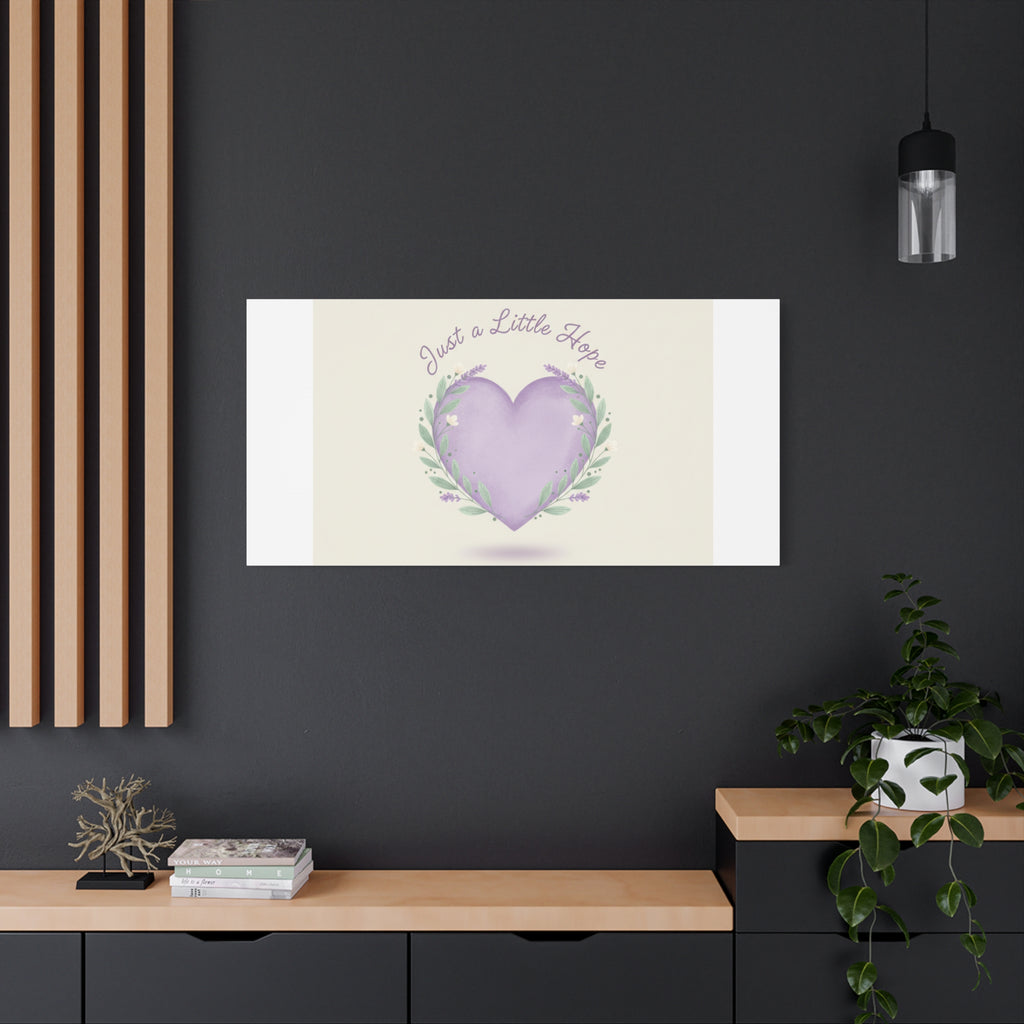 Just a Little Hope Canvas | Positive Micro-Optimism, Lavender Heart