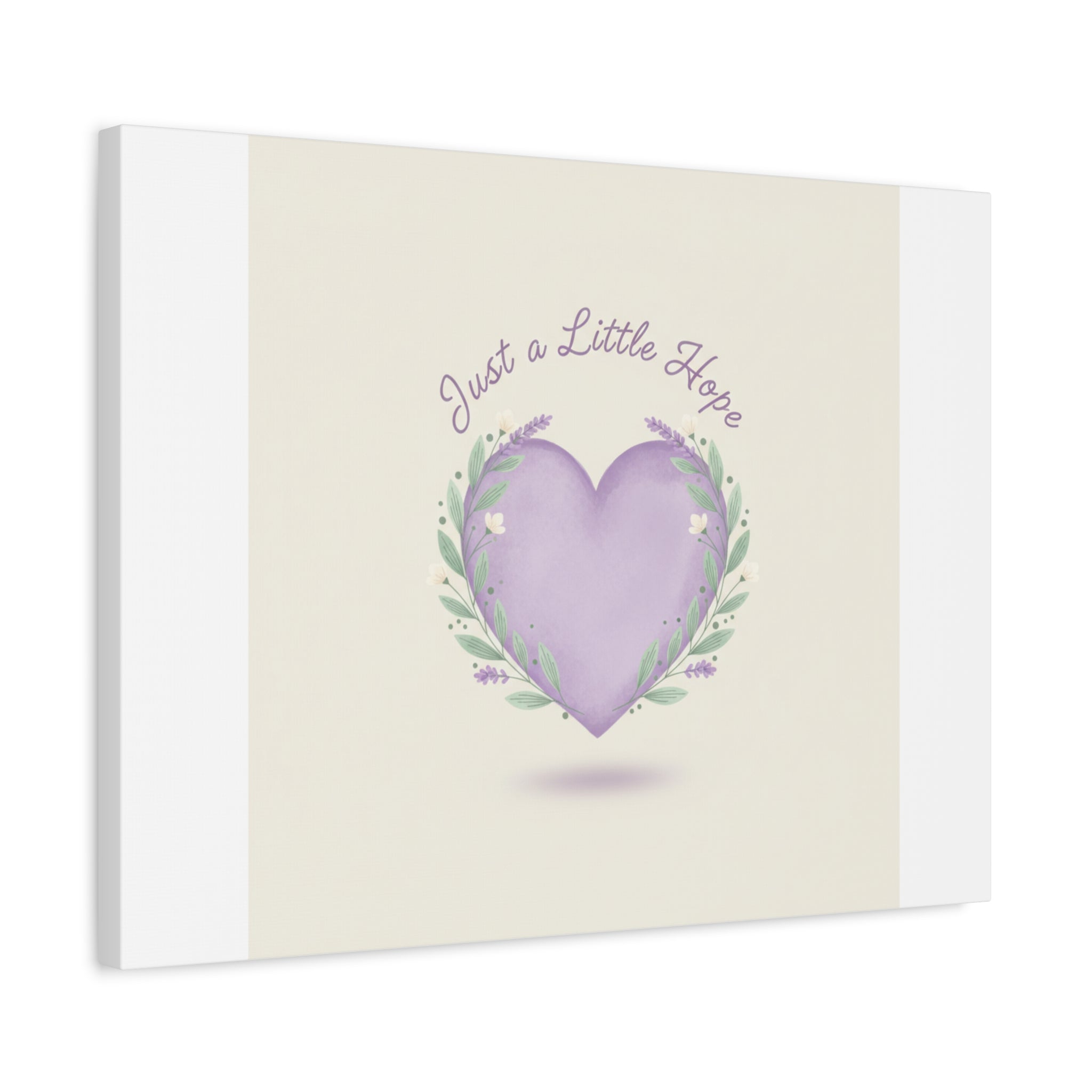 Just a Little Hope Canvas | Positive Micro-Optimism, Lavender Heart