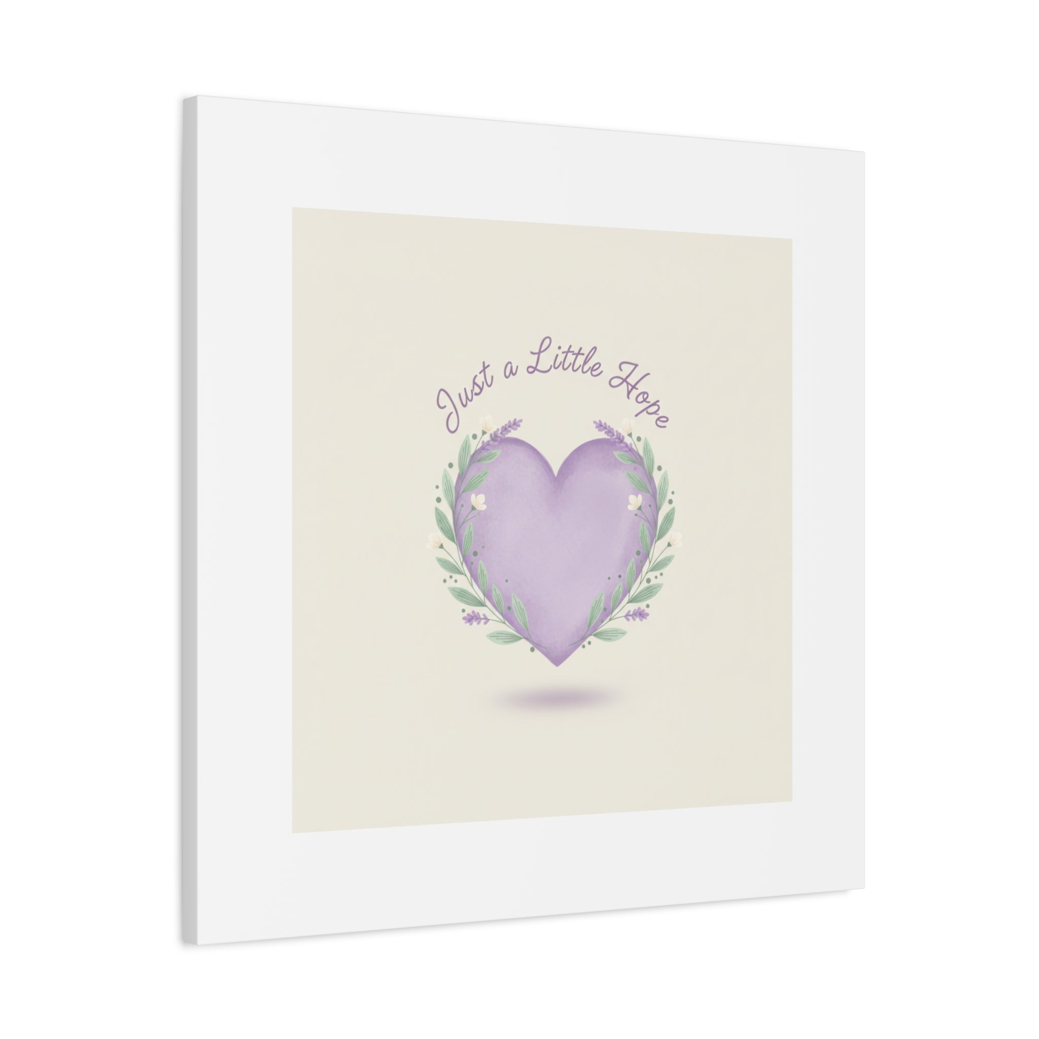 Just a Little Hope Canvas | Positive Micro-Optimism, Lavender Heart