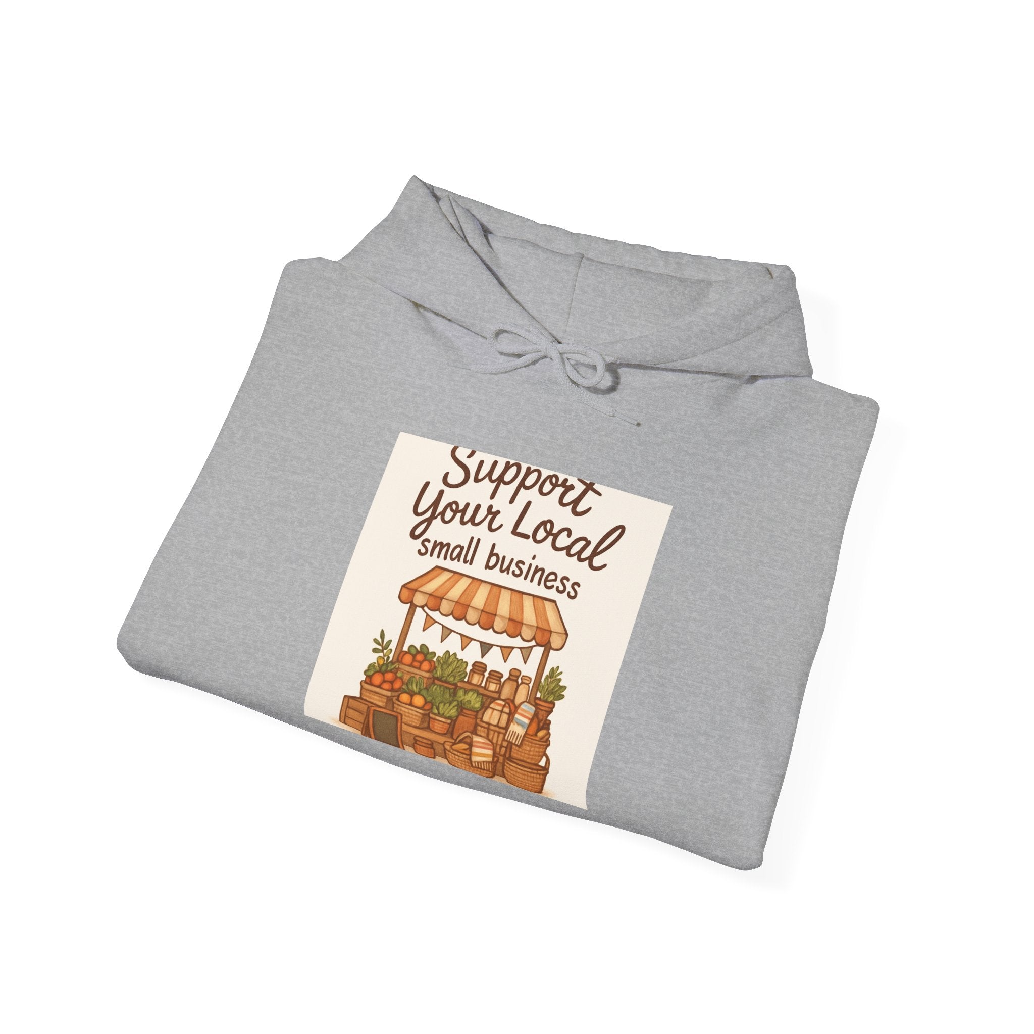 Support Your Local Small Business Hoodie — Farmers Market Cozy Pullover