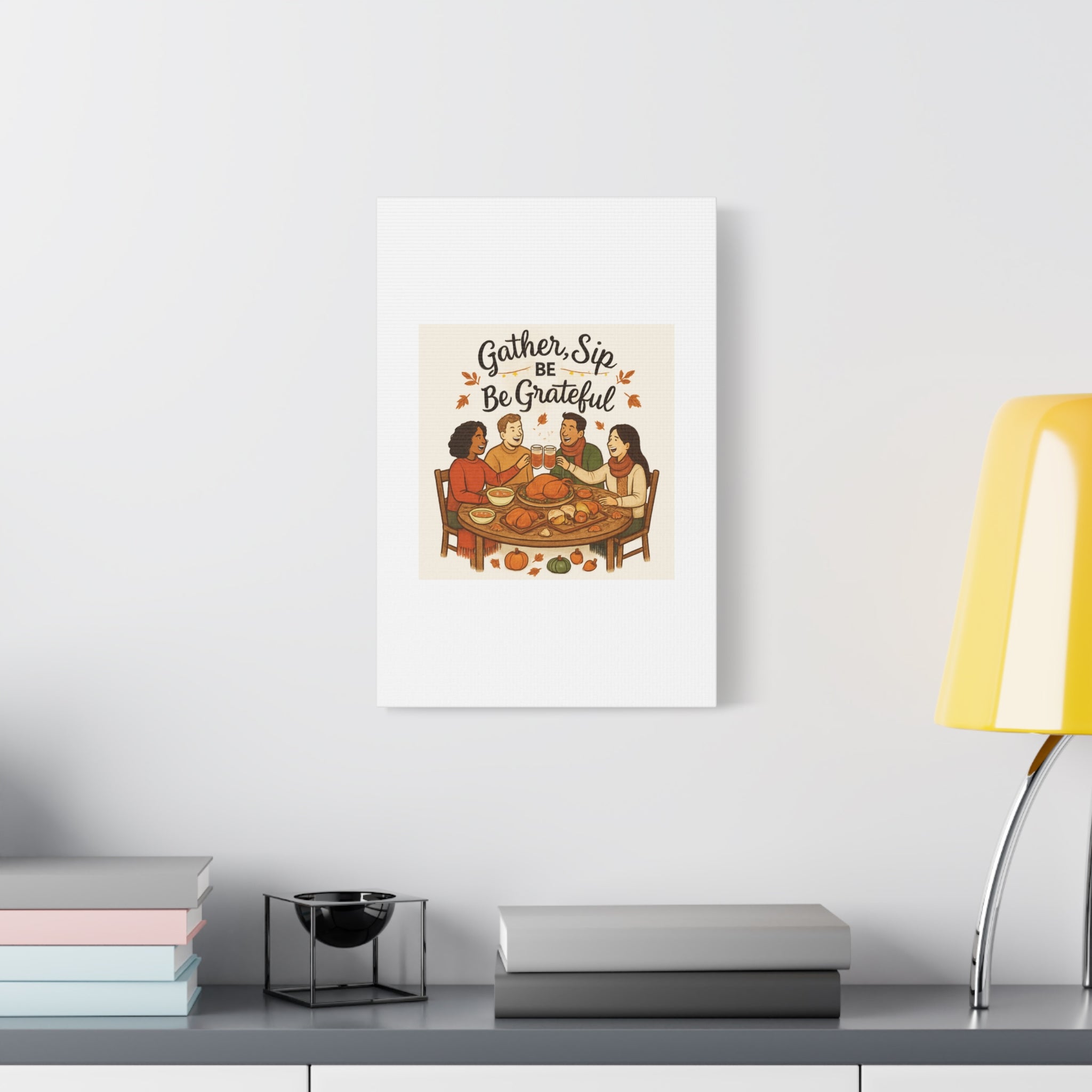 Gather, Sip, Be Grateful Canvas — Thanksgiving Wall Art