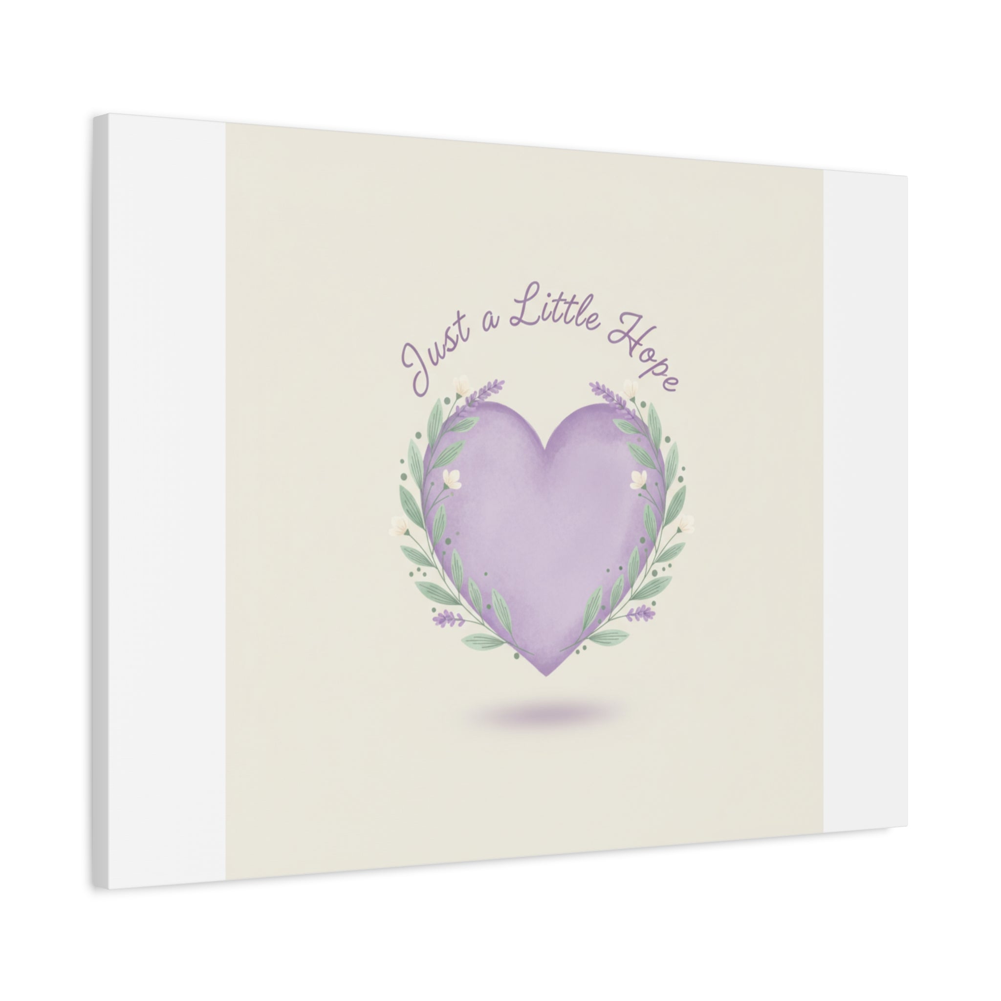 Just a Little Hope Canvas | Positive Micro-Optimism, Lavender Heart