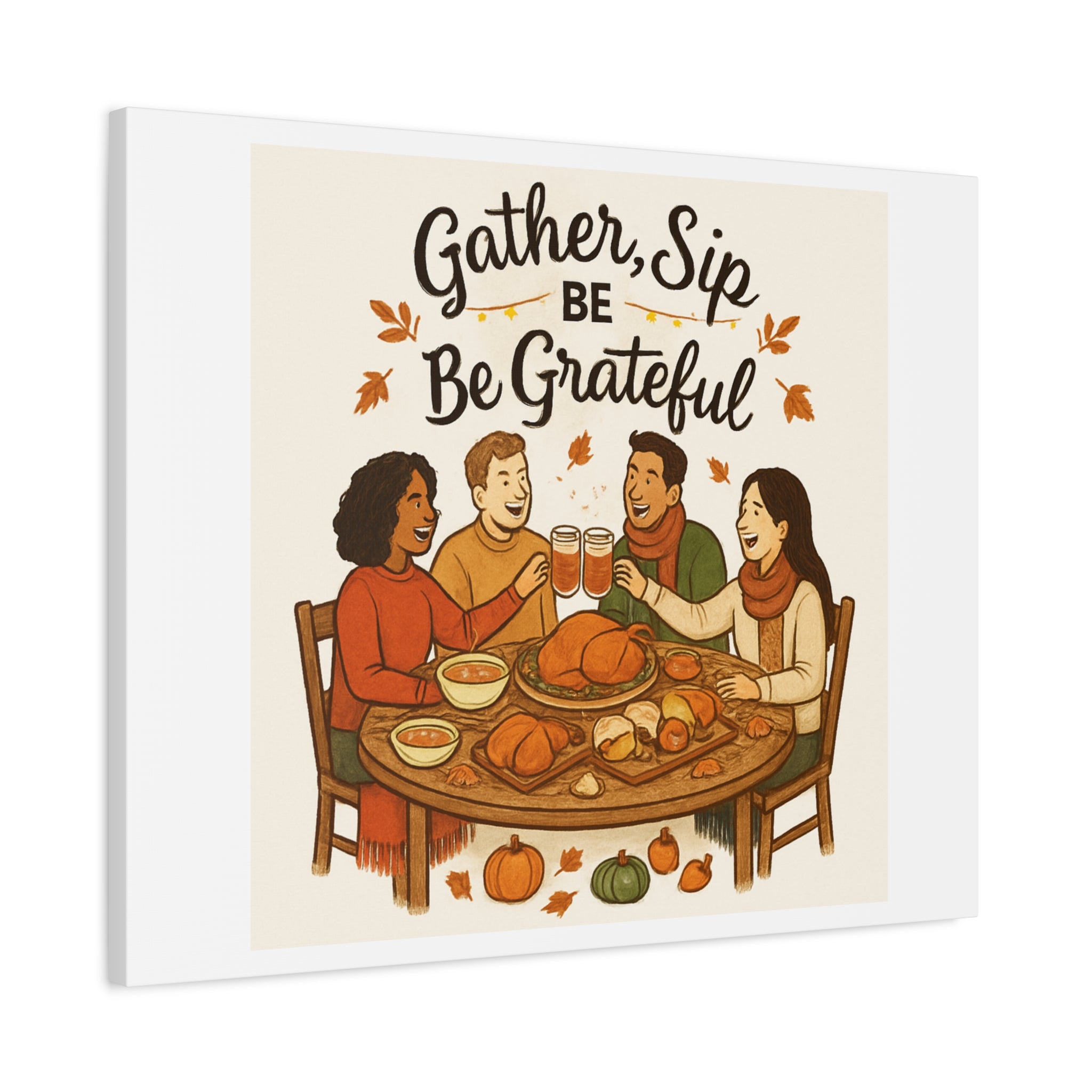 Gather, Sip, Be Grateful Canvas — Thanksgiving Wall Art