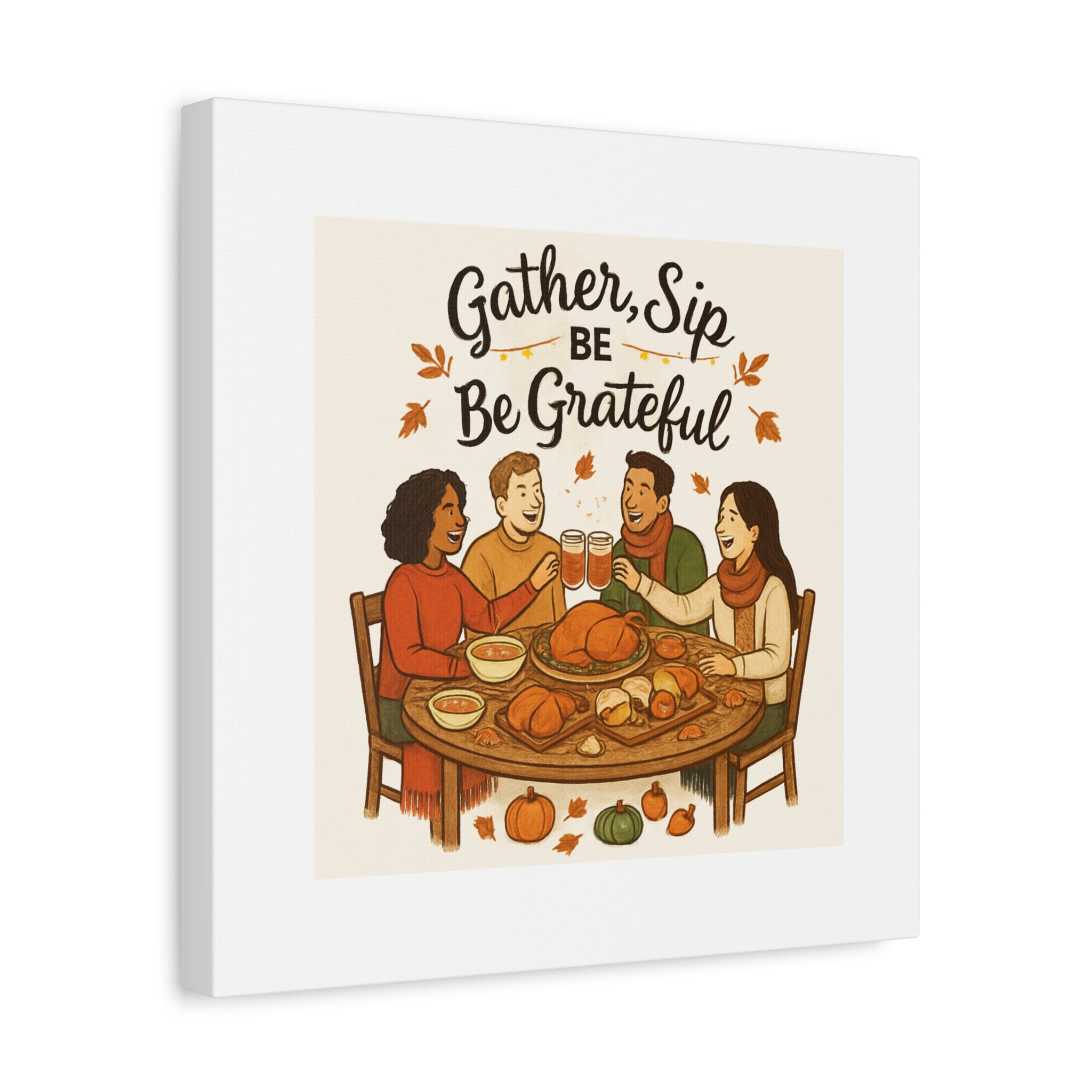 Gather, Sip, Be Grateful Canvas — Thanksgiving Wall Art