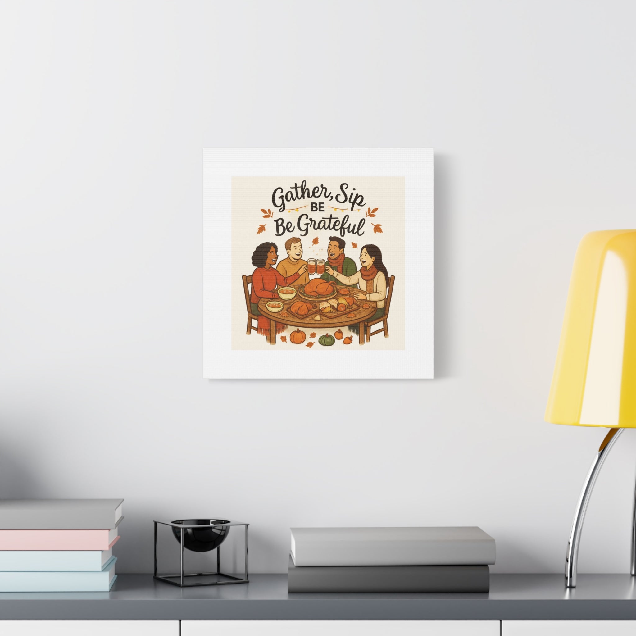 Gather, Sip, Be Grateful Canvas — Thanksgiving Wall Art