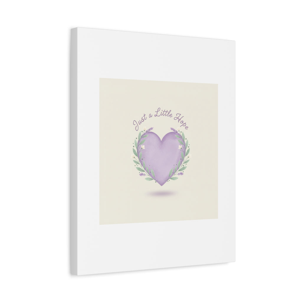 Just a Little Hope Canvas | Positive Micro-Optimism, Lavender Heart