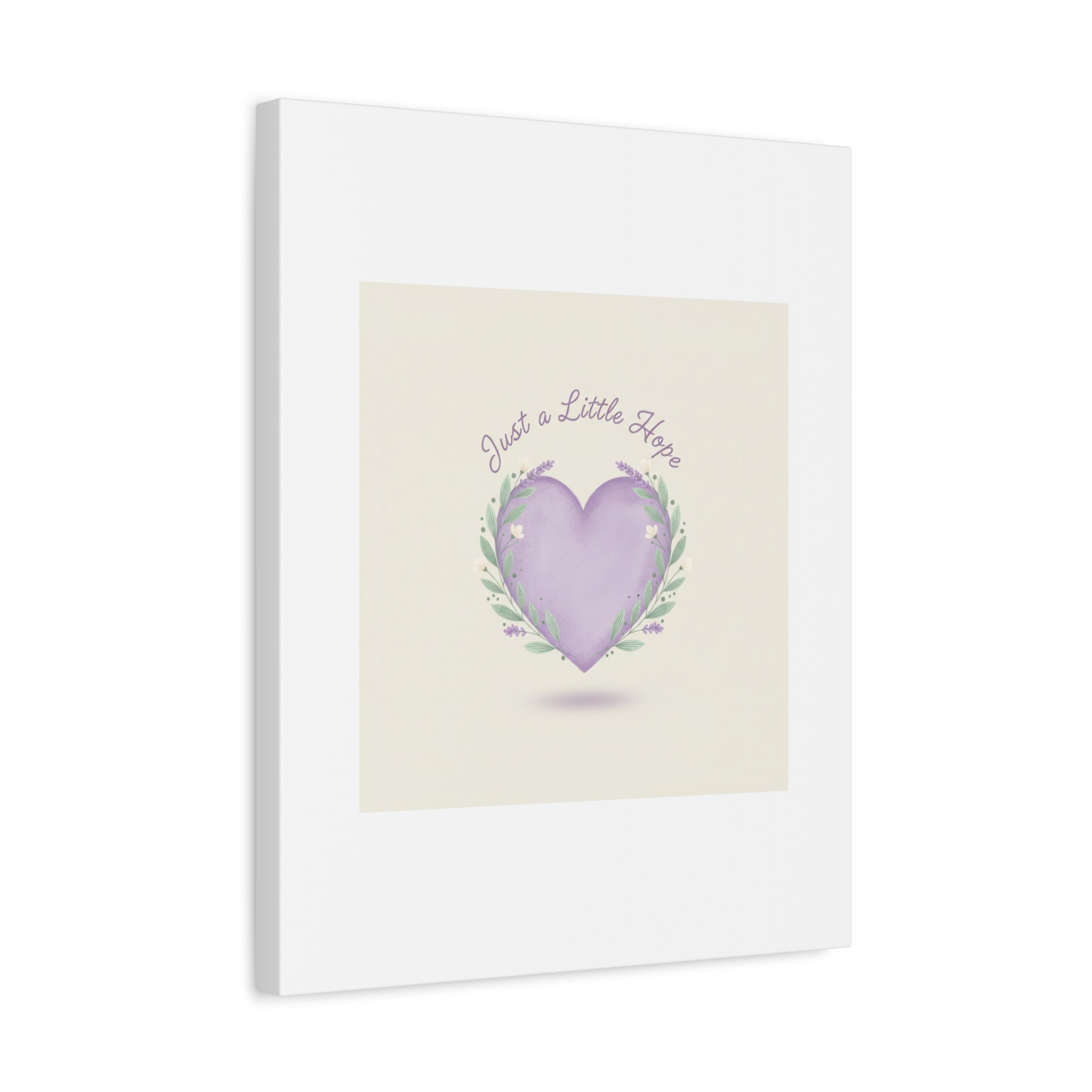 Just a Little Hope Canvas | Positive Micro-Optimism, Lavender Heart