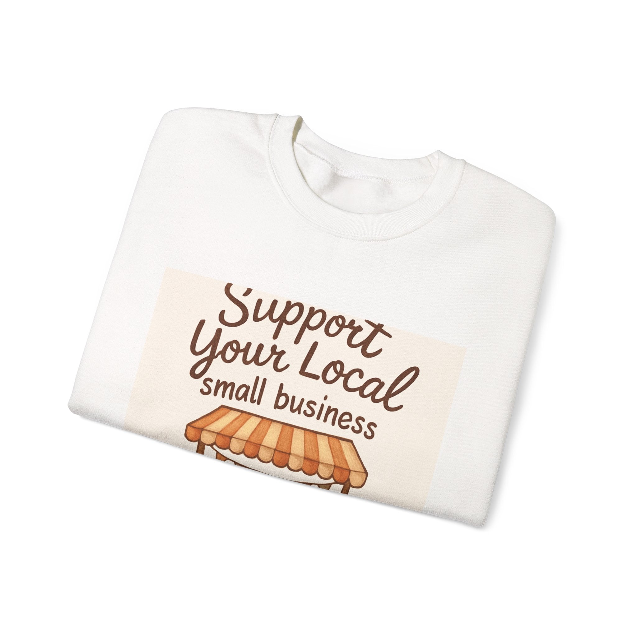 Support Your Local Small Business Crewneck Sweatshirt