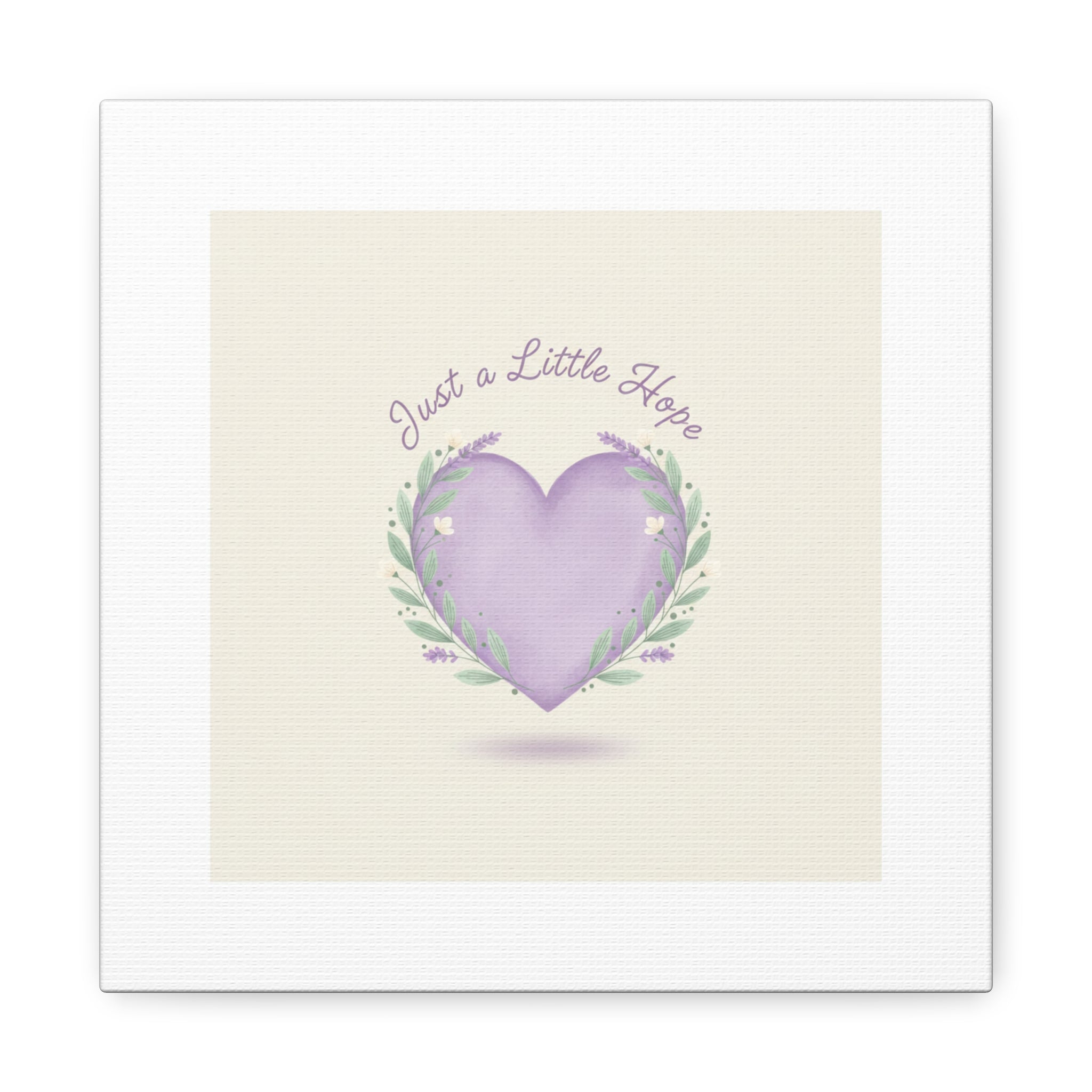 Just a Little Hope Canvas | Positive Micro-Optimism, Lavender Heart