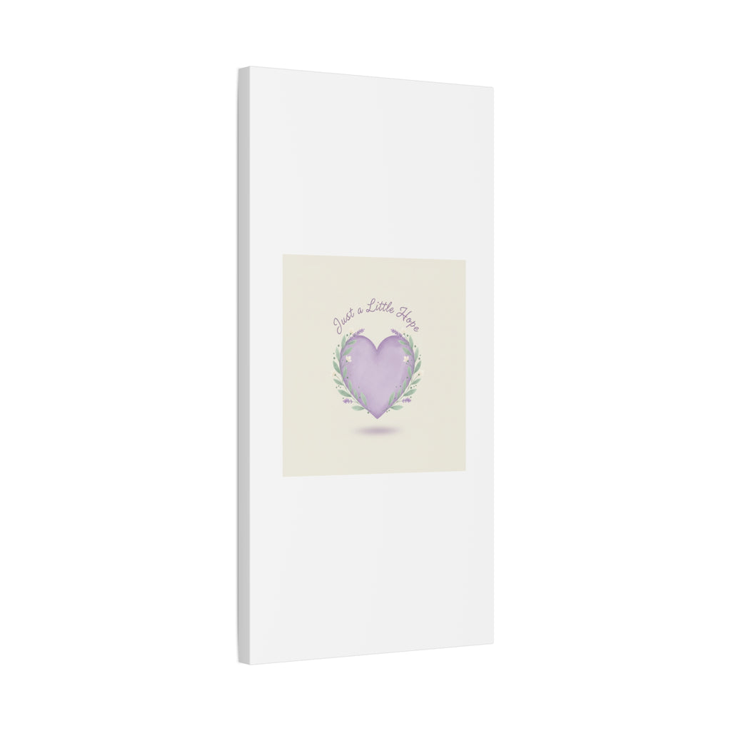 Just a Little Hope Canvas | Positive Micro-Optimism, Lavender Heart