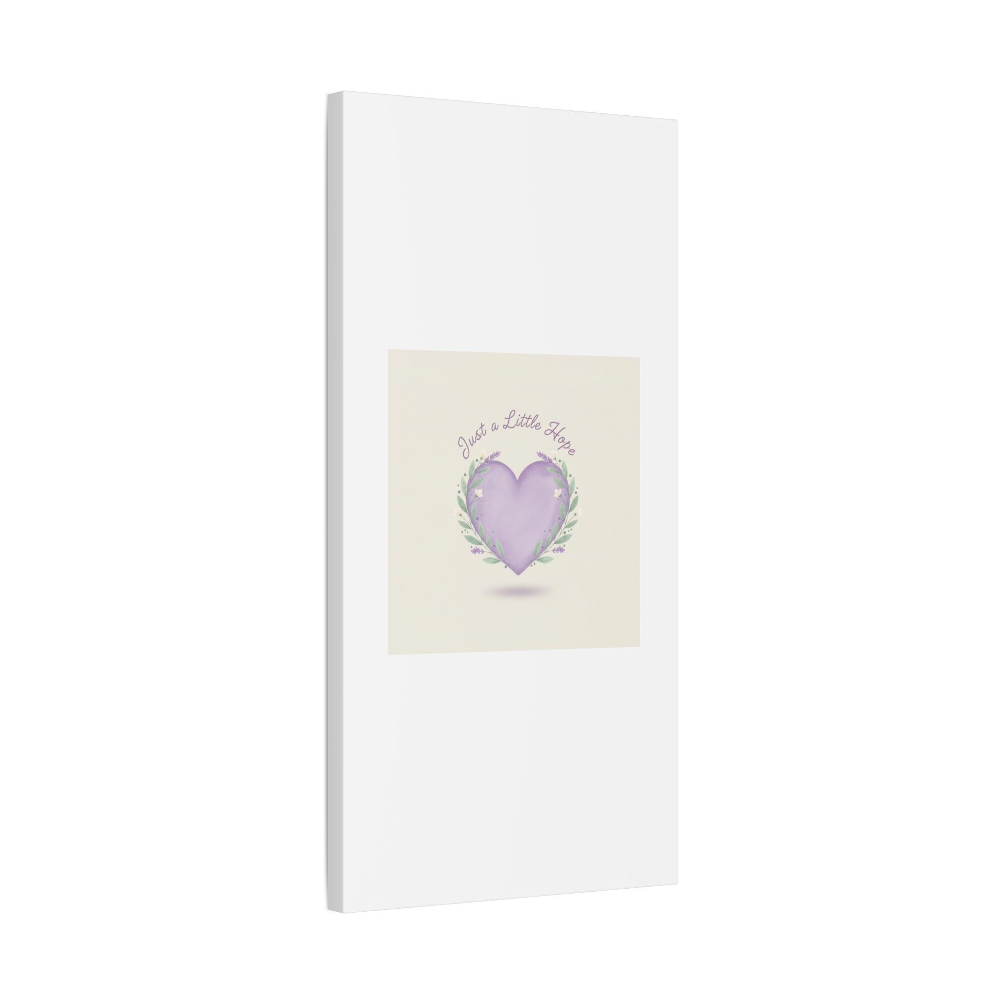 Just a Little Hope Canvas | Positive Micro-Optimism, Lavender Heart