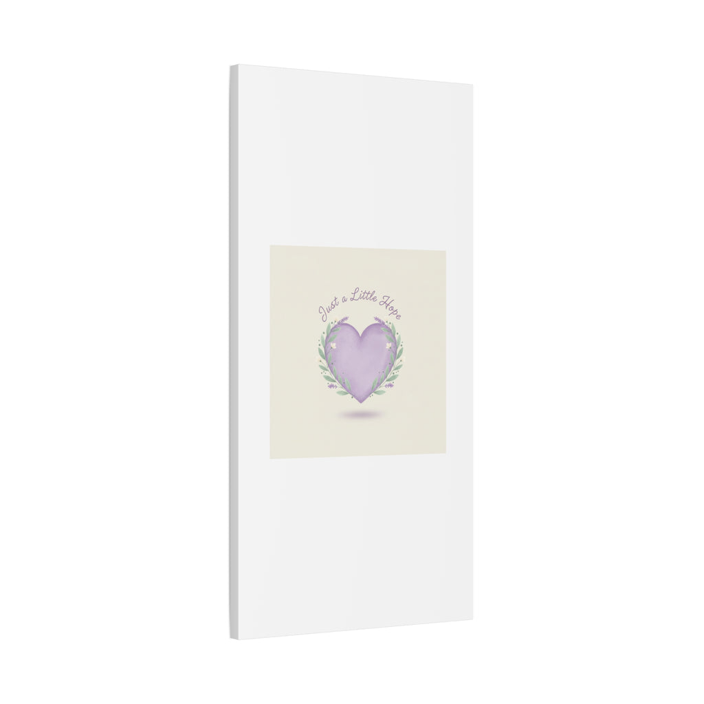 Just a Little Hope Canvas | Positive Micro-Optimism, Lavender Heart