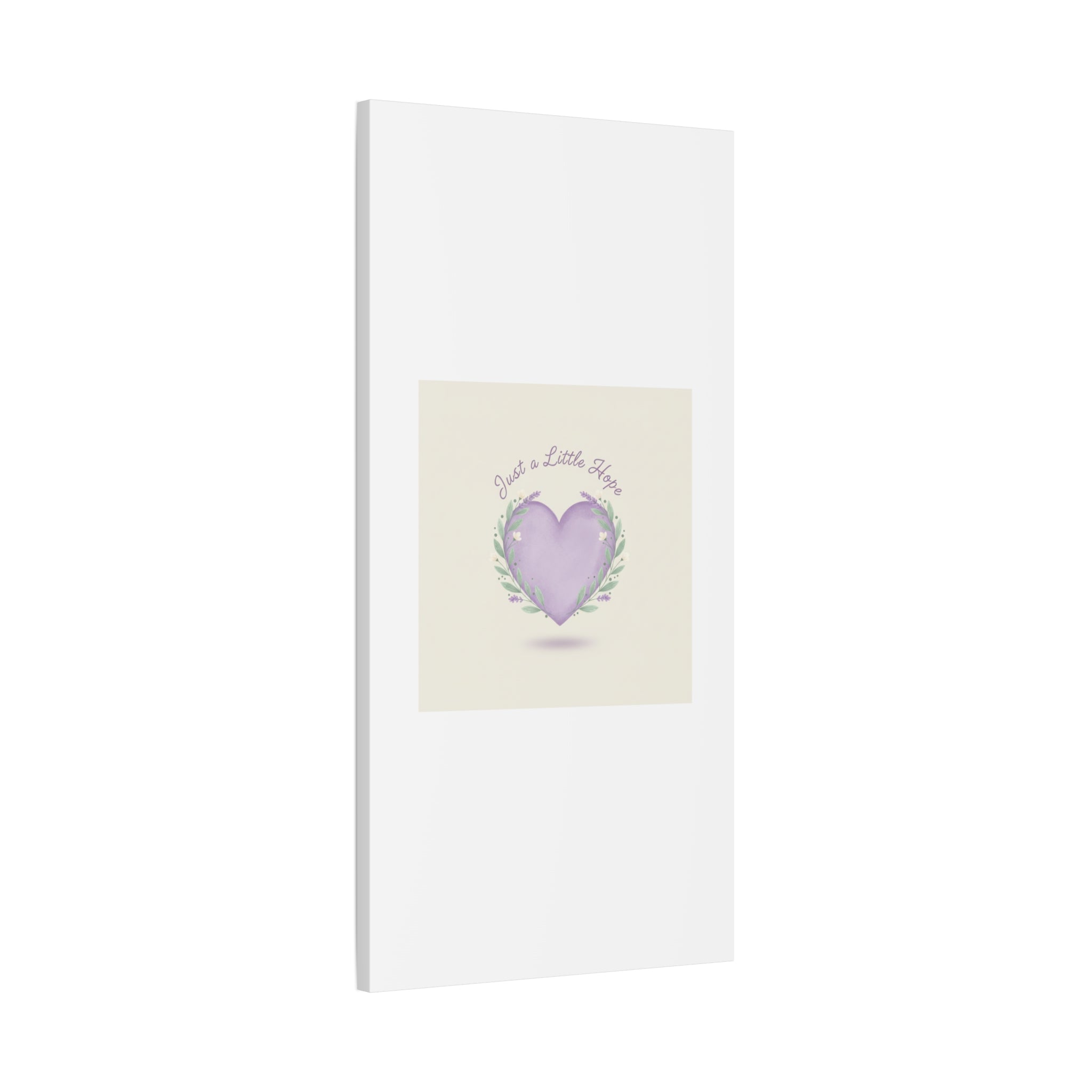 Just a Little Hope Canvas | Positive Micro-Optimism, Lavender Heart
