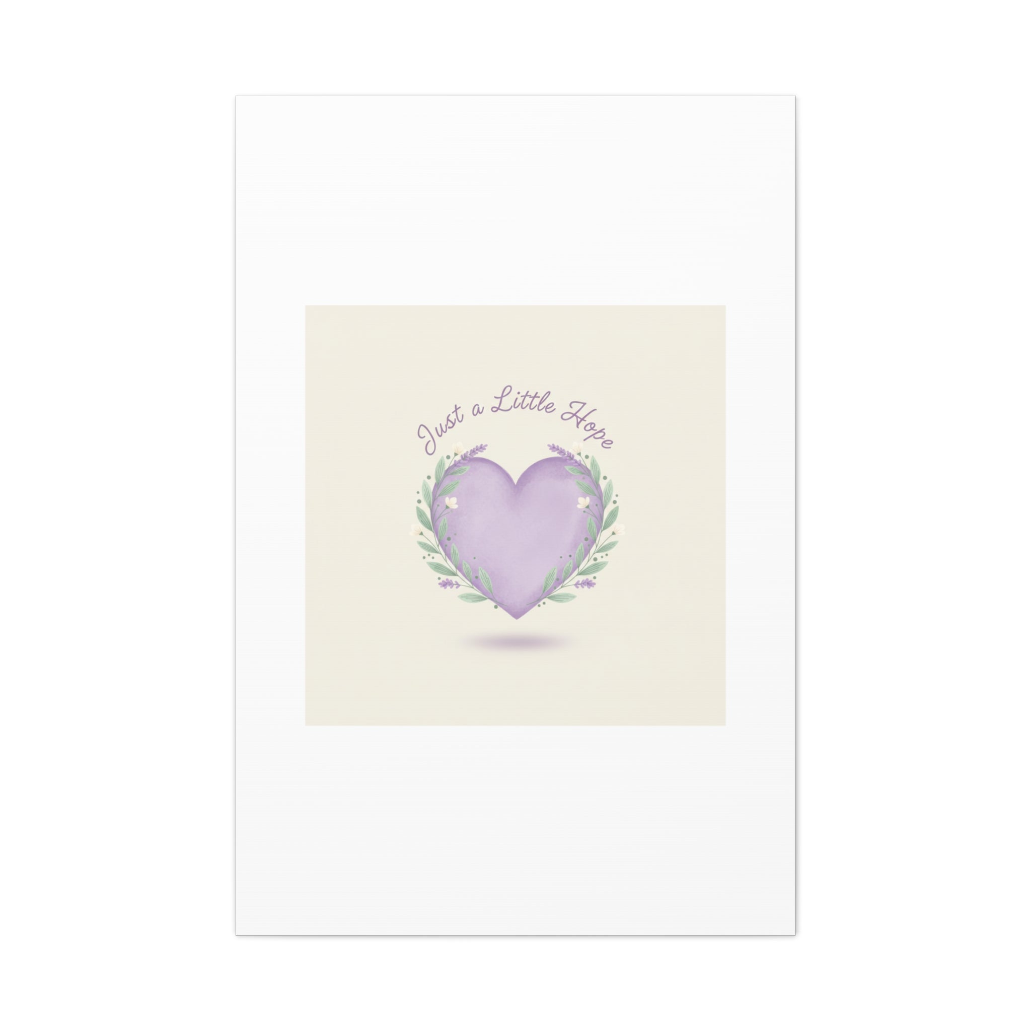 Just a Little Hope Canvas | Positive Micro-Optimism, Lavender Heart