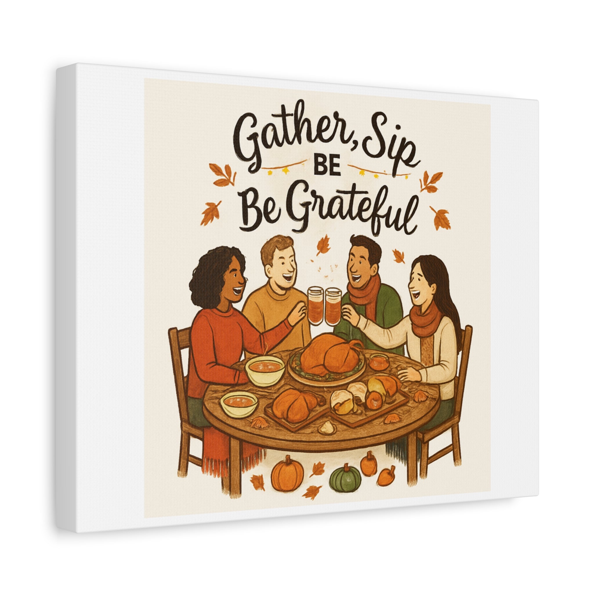 Gather, Sip, Be Grateful Canvas — Thanksgiving Wall Art