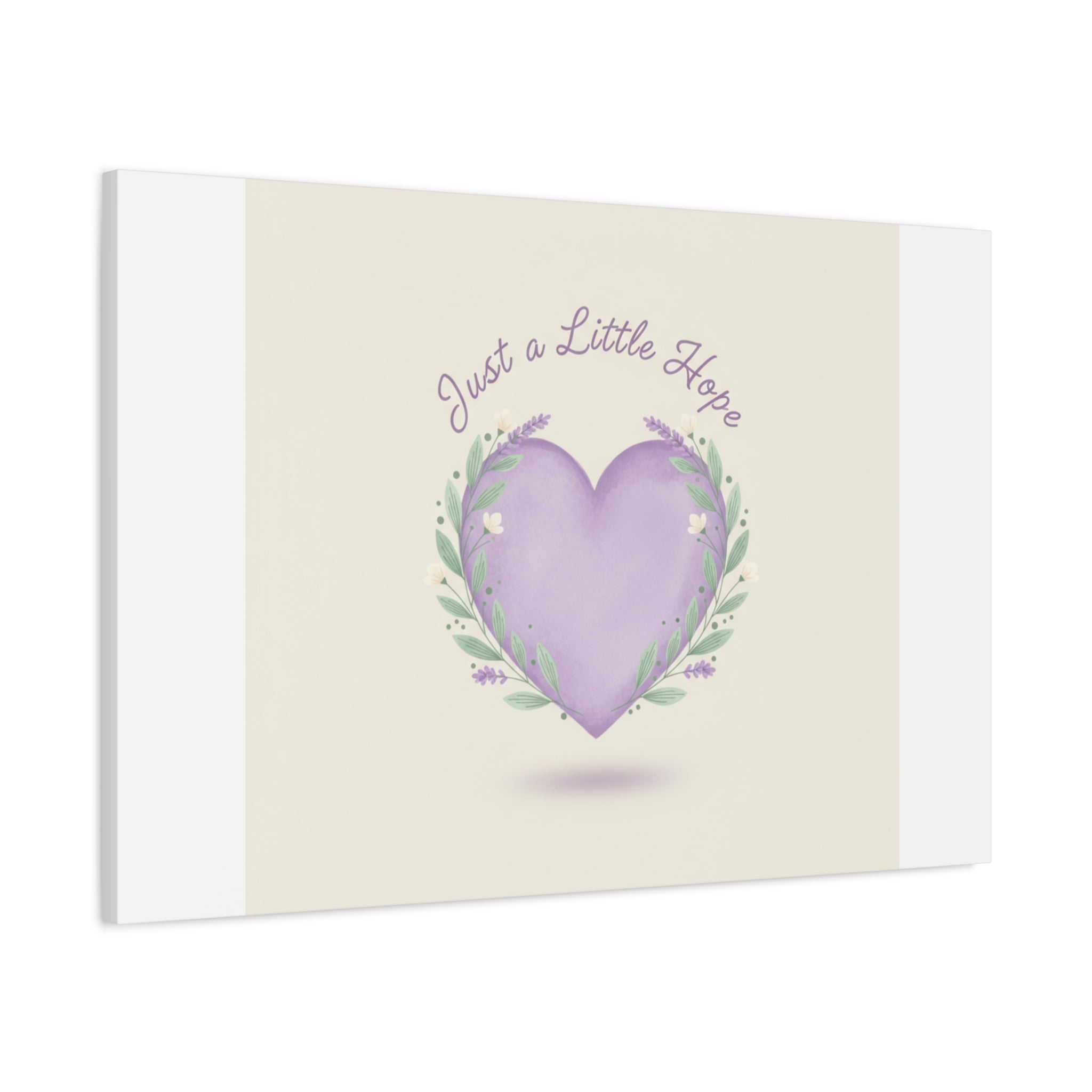 Just a Little Hope Canvas | Positive Micro-Optimism, Lavender Heart