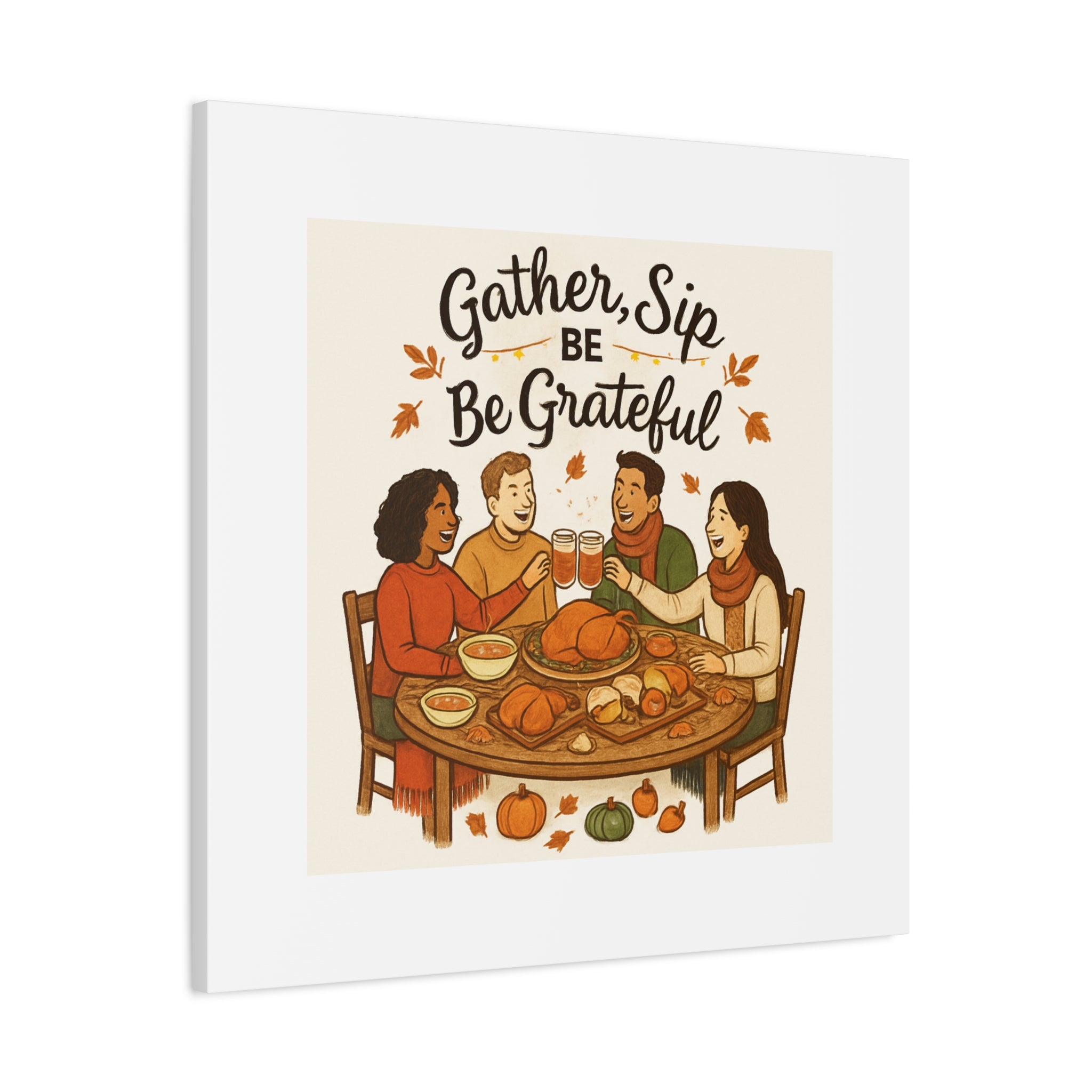 Gather, Sip, Be Grateful Canvas — Thanksgiving Wall Art