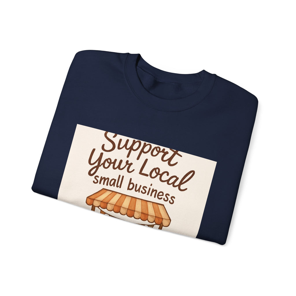 Support Your Local Small Business Crewneck Sweatshirt
