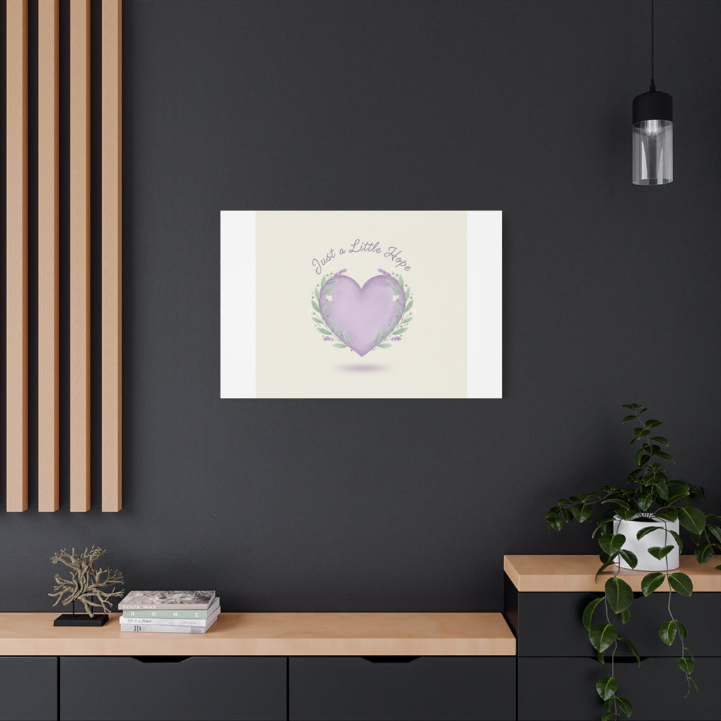 Just a Little Hope Canvas | Positive Micro-Optimism, Lavender Heart