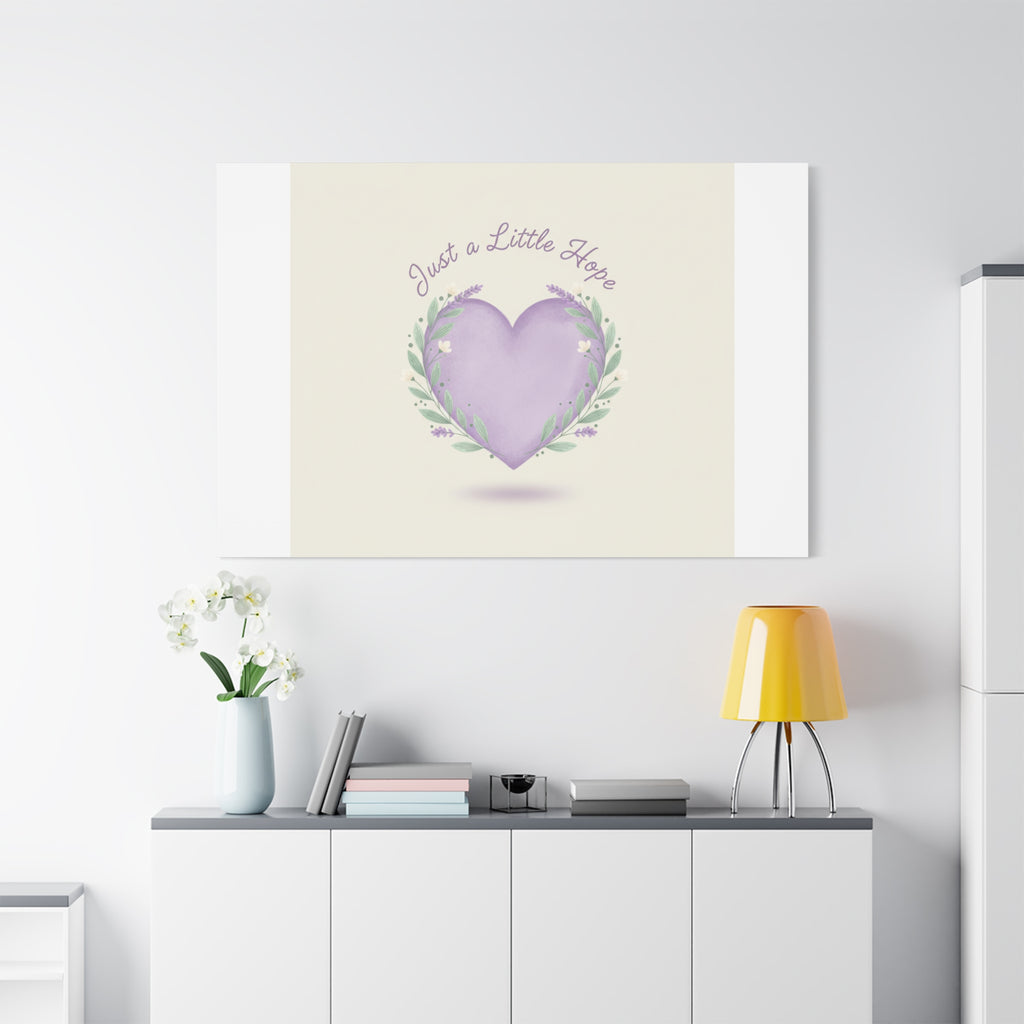 Just a Little Hope Canvas | Positive Micro-Optimism, Lavender Heart