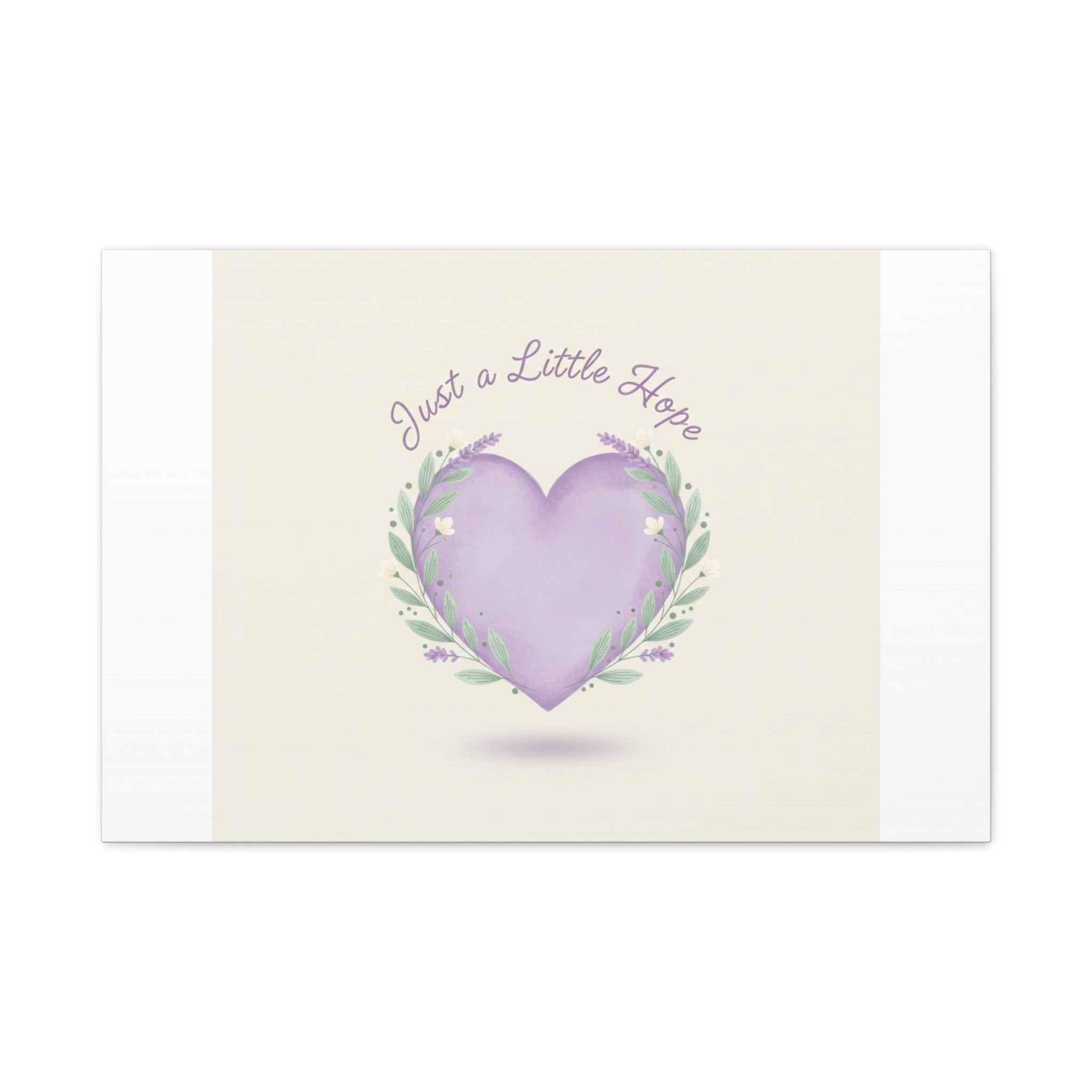 Just a Little Hope Canvas | Positive Micro-Optimism, Lavender Heart