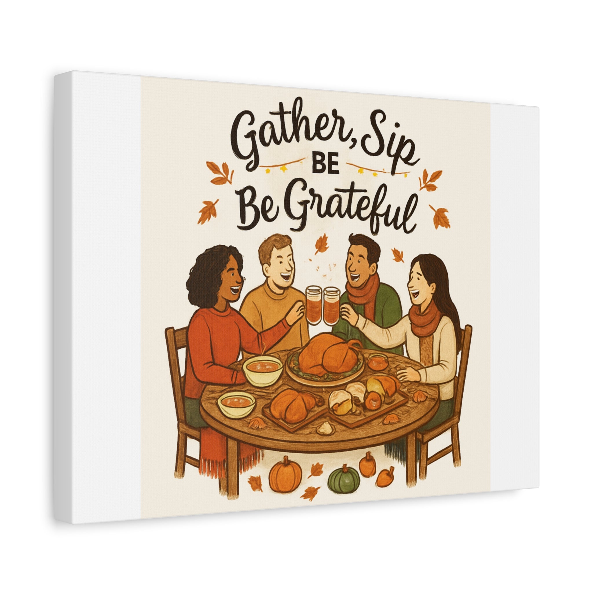 Gather, Sip, Be Grateful Canvas — Thanksgiving Wall Art