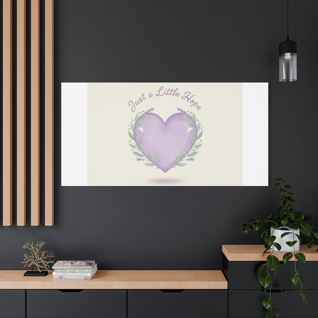 Just a Little Hope Canvas | Positive Micro-Optimism, Lavender Heart