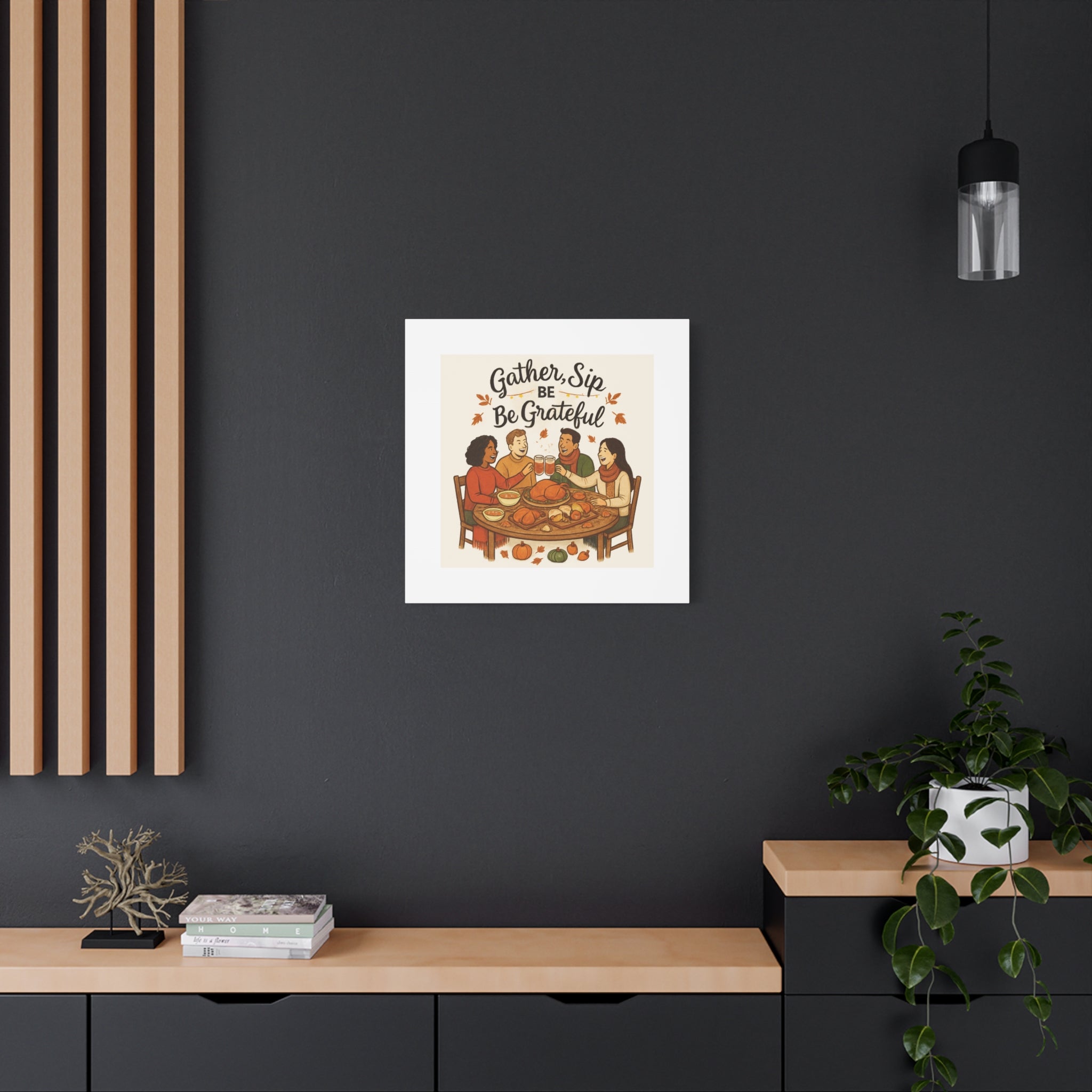 Gather, Sip, Be Grateful Canvas — Thanksgiving Wall Art