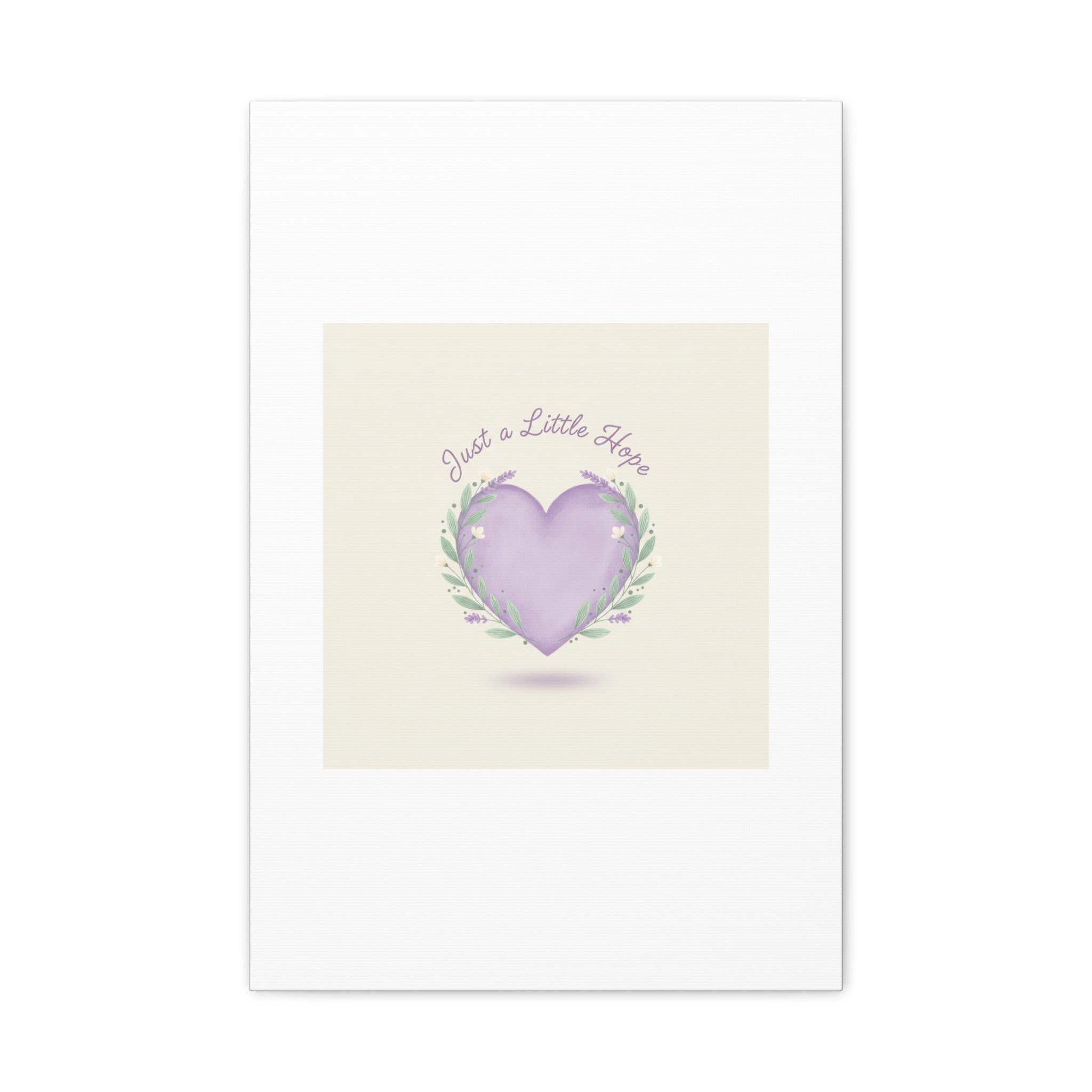 Just a Little Hope Canvas | Positive Micro-Optimism, Lavender Heart