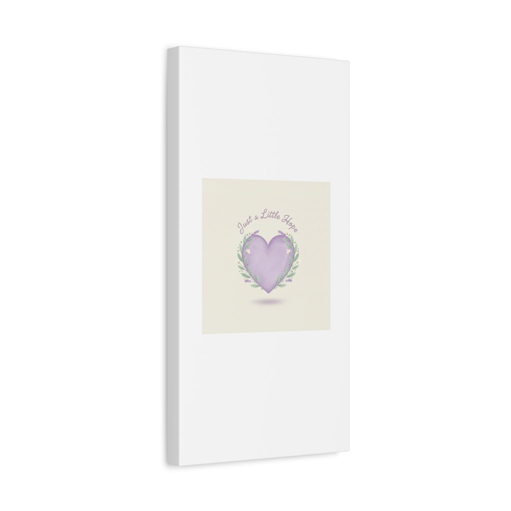 Just a Little Hope Canvas | Positive Micro-Optimism, Lavender Heart