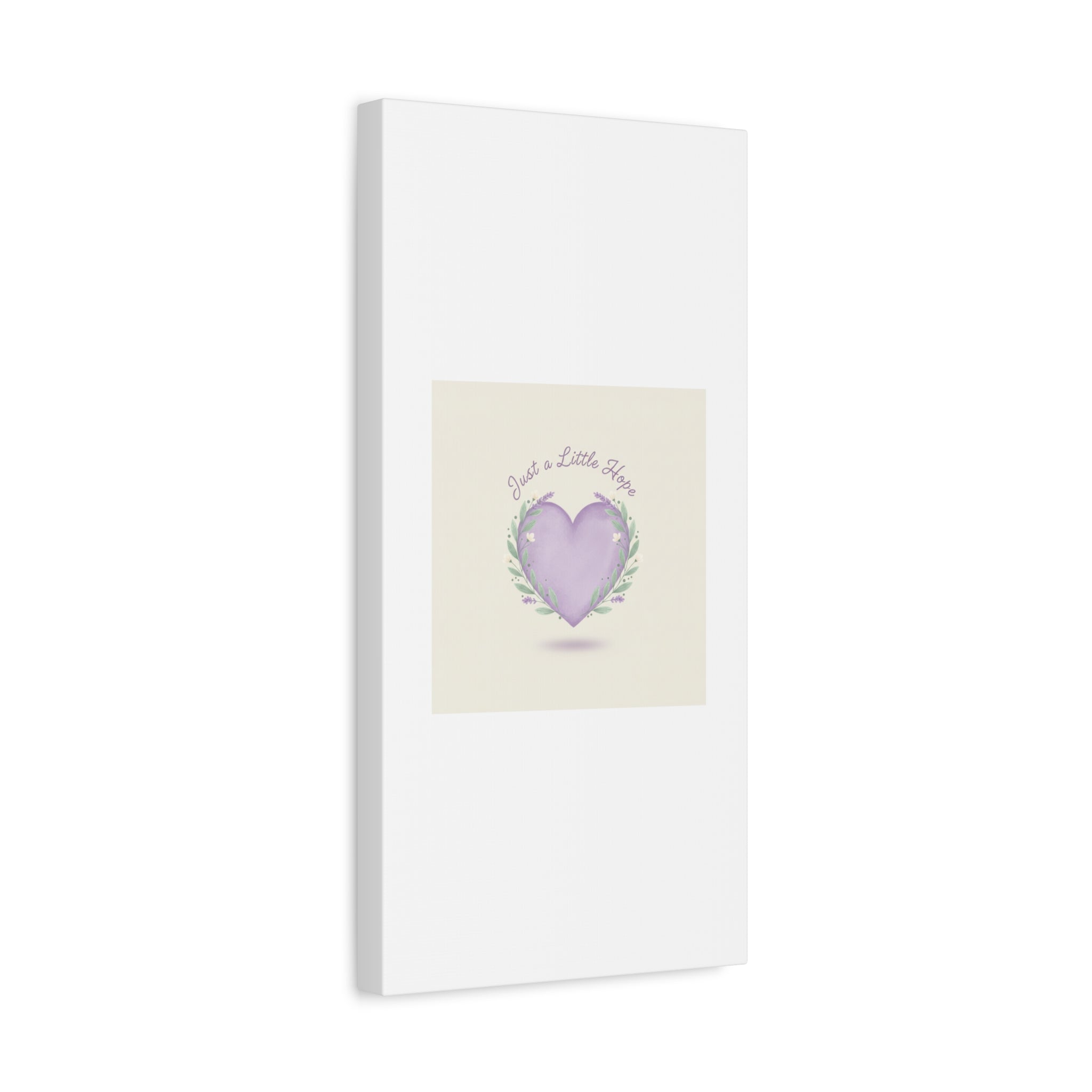 Just a Little Hope Canvas | Positive Micro-Optimism, Lavender Heart